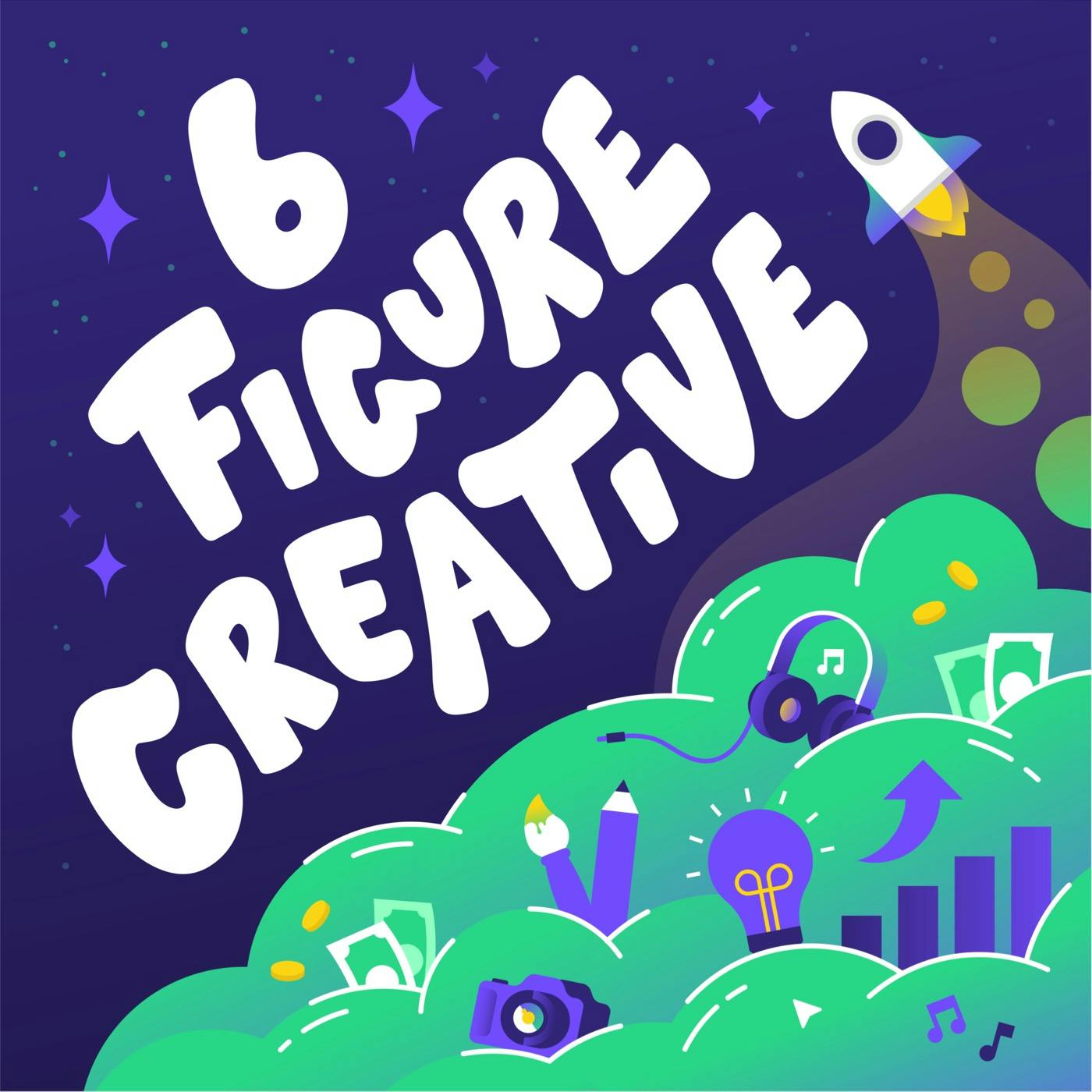 6 Figure Creative podcast