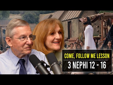 3 Nephi 12–16 | Sep 30–Oct 6| John W. Welch and Lynne Hilton Wilson | Come Follow Me Book of Mormon