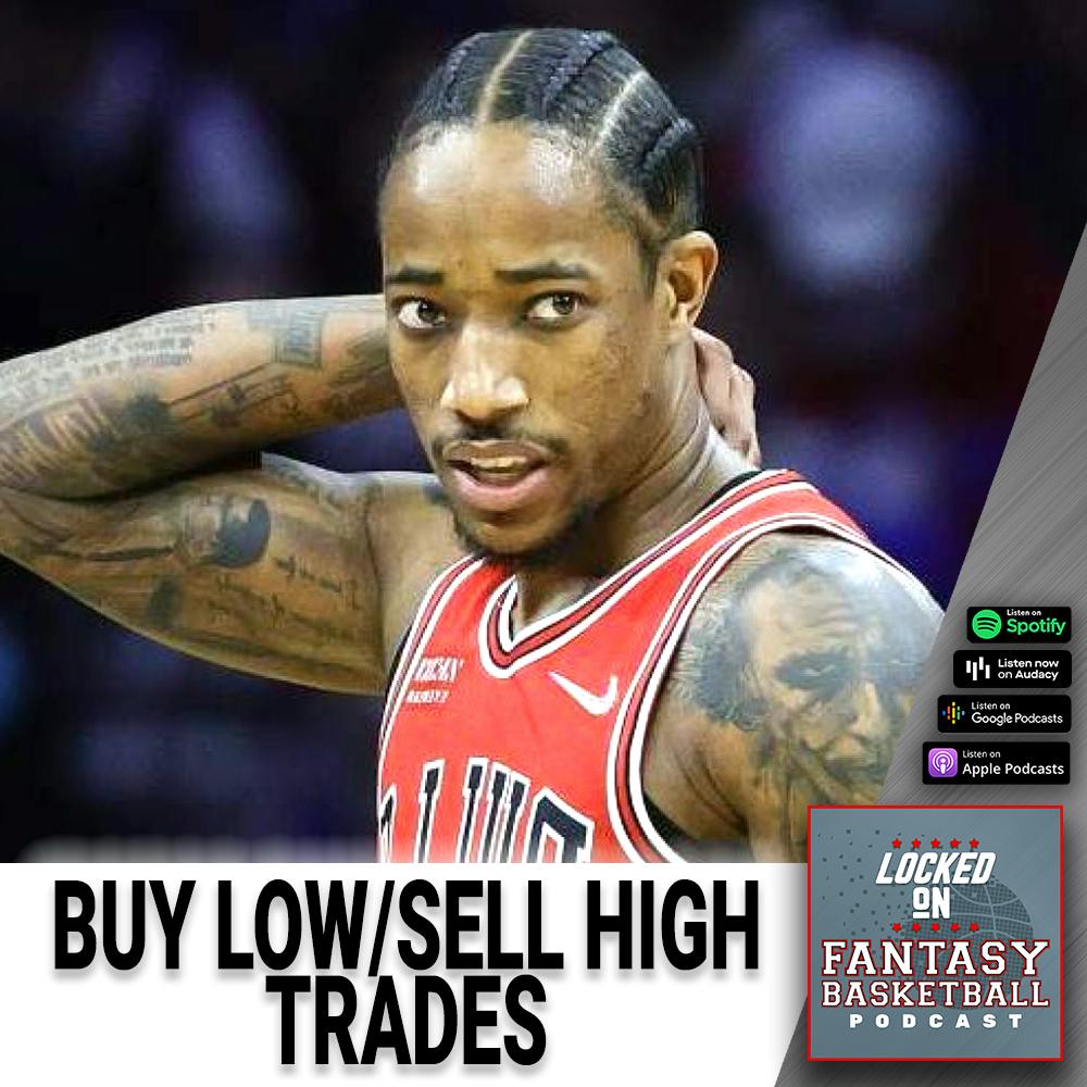Time To Sell DeMar DeRozan NBA Fantasy Basketball Trades Buy Low