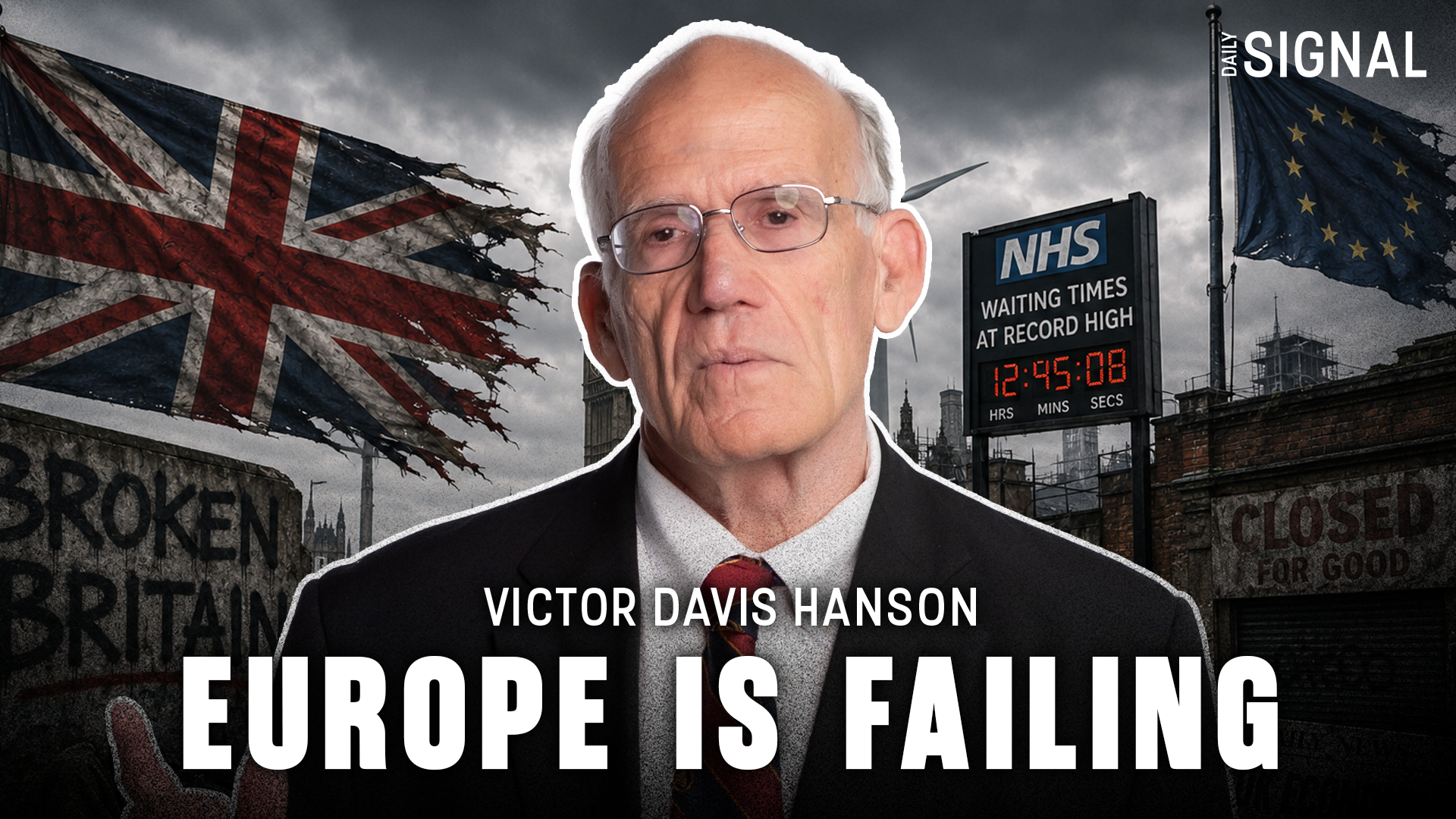 Victor Davis Hanson: Europe Is Failing, and America Should Pay Attention