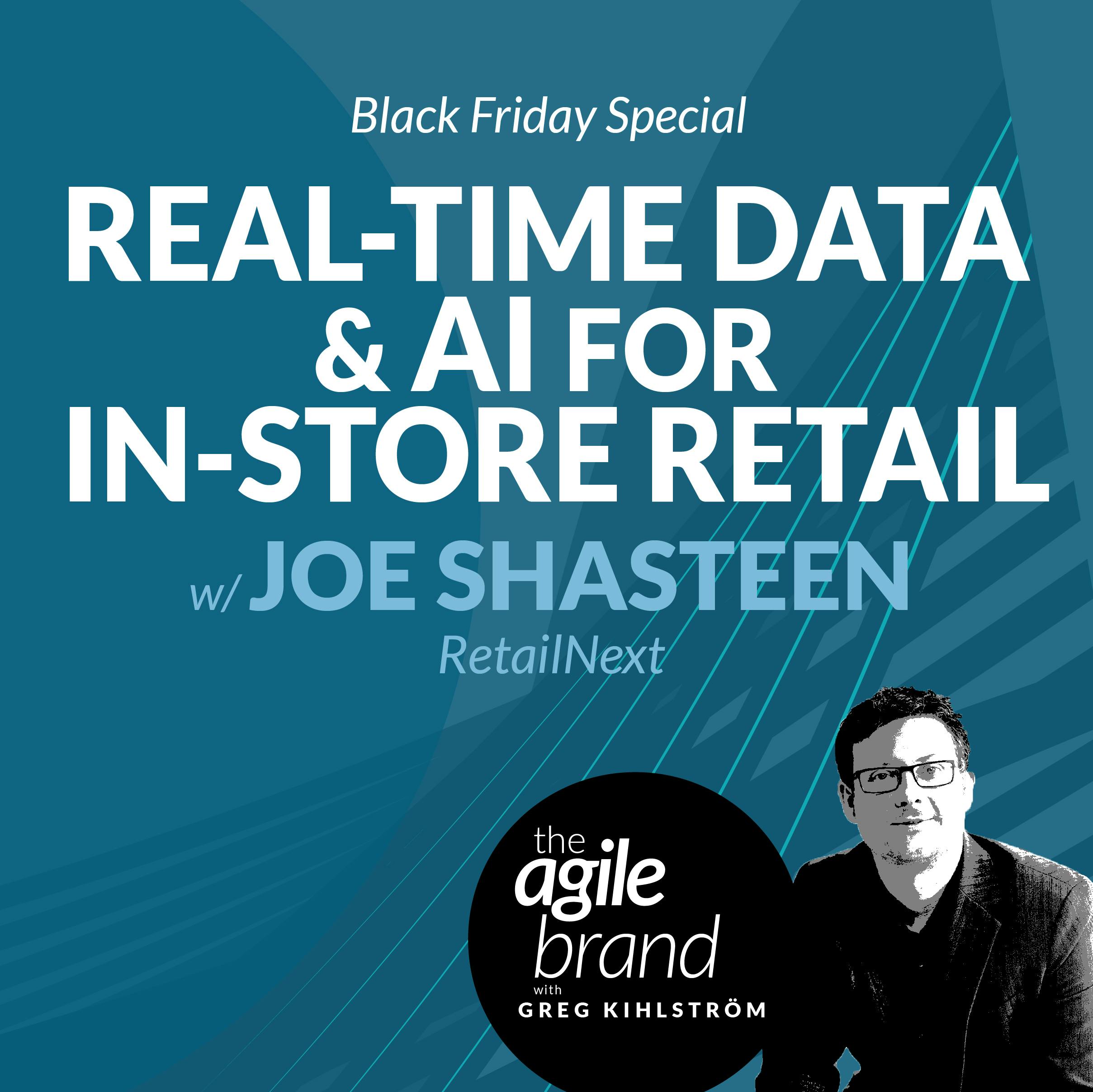 Black Friday Special: Real-time Data & AI for In-store Retail Operations, with Joe Shasteen, RetailNext
