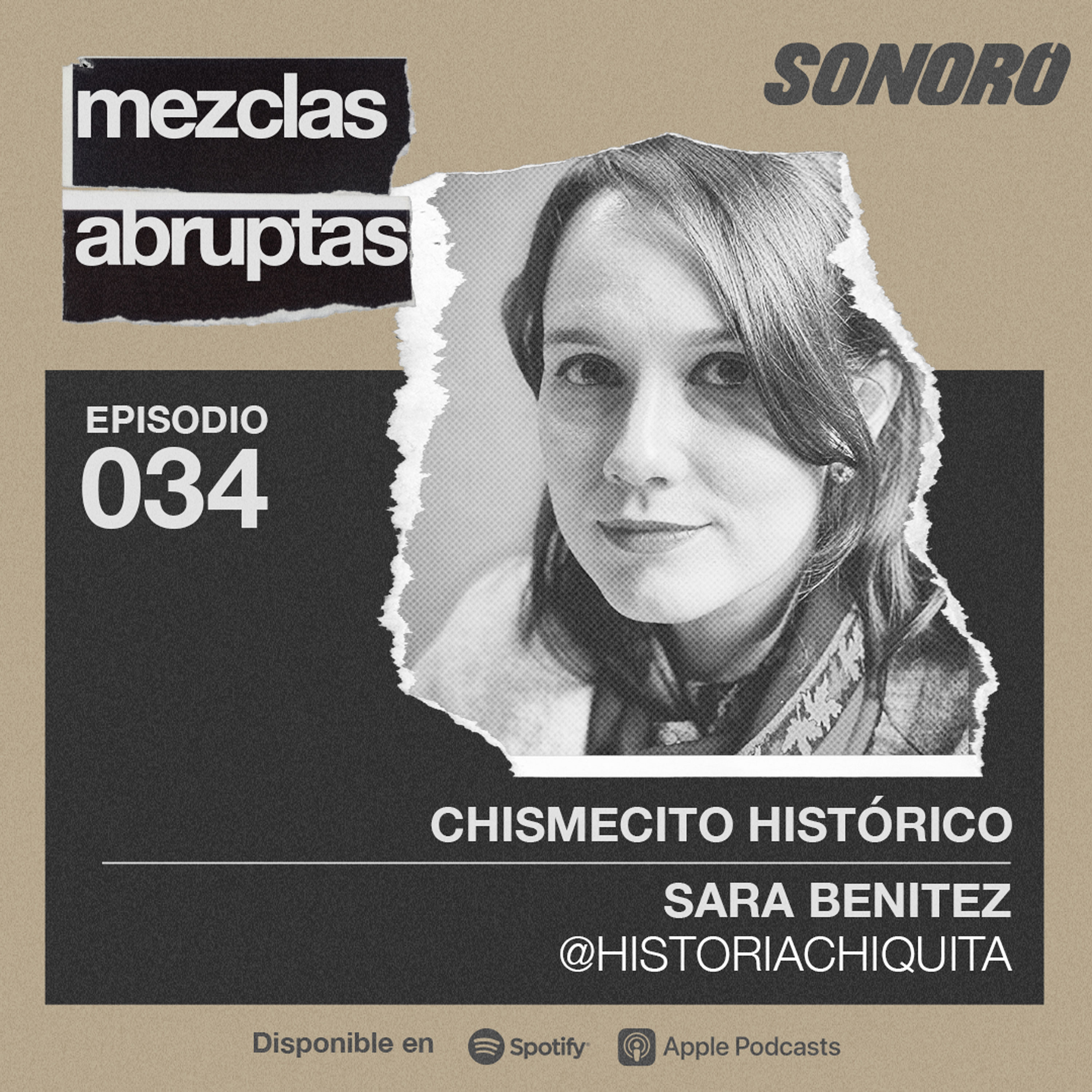 Chismecito histórico - Sara Benitez, @HistoriaChiquita