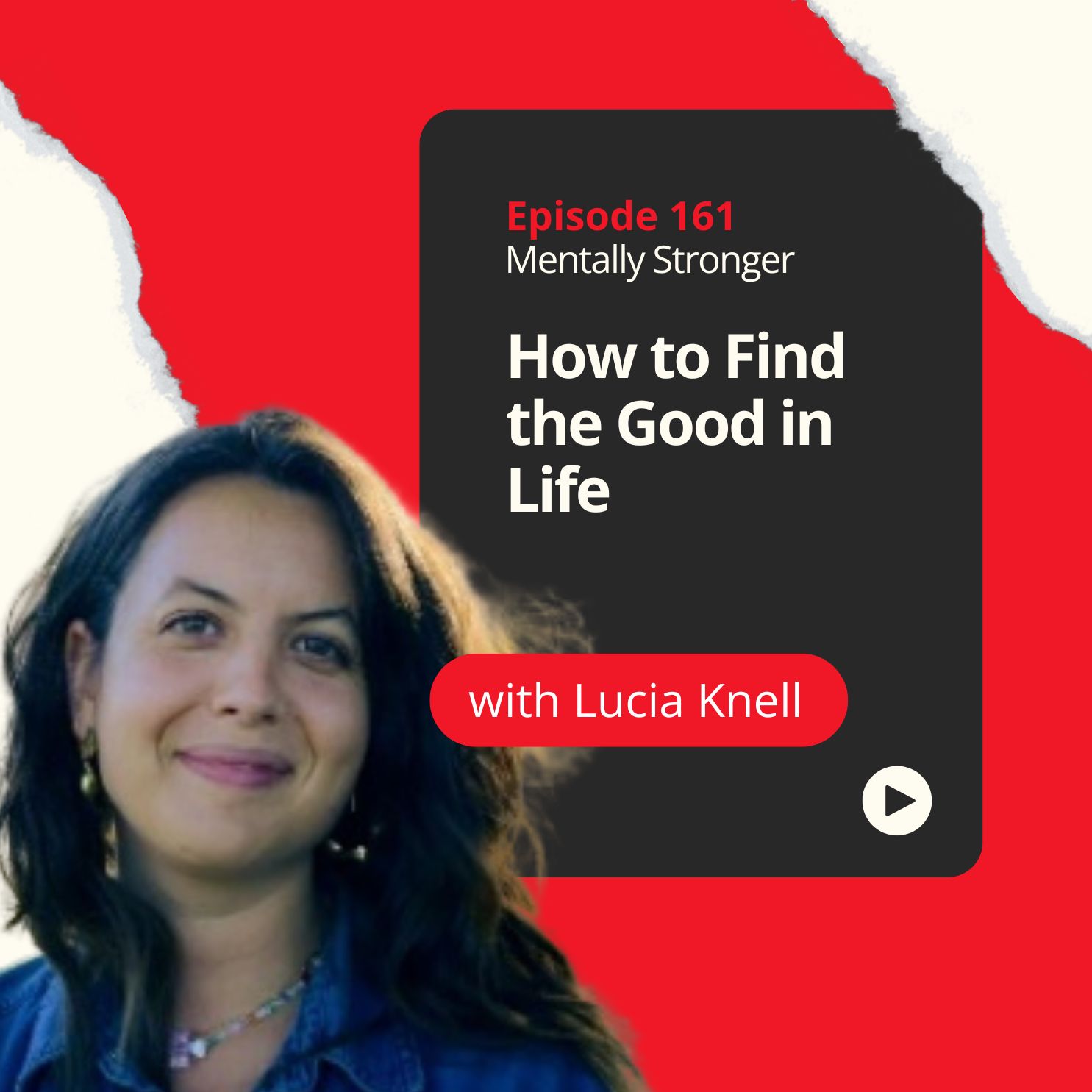 161 — How to Find the Good in Life with Upworthy's Lucia Knell episode artwork