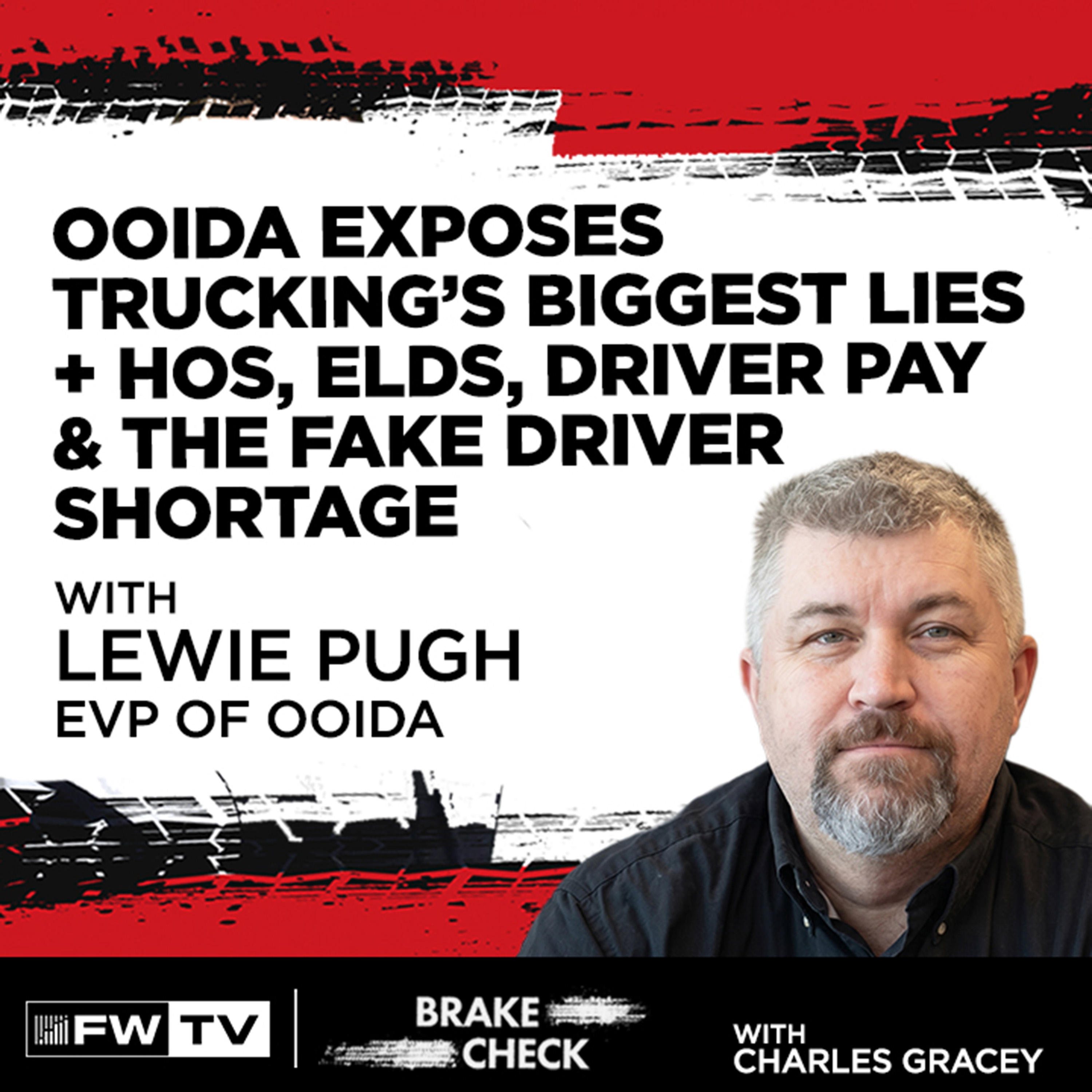 OOIDA EXPOSES Trucking’s Biggest Lies | HOS, ELDs, Driver Pay & The Fake Driver Shortage | Brake Check