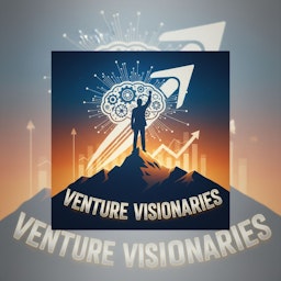 Venture Visionaries: Unlocking the Entrepreneur's Mindset