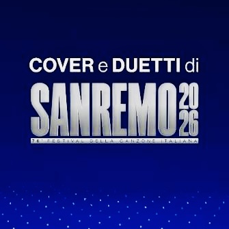 SANREMO 2026 - COVER E DUETTI