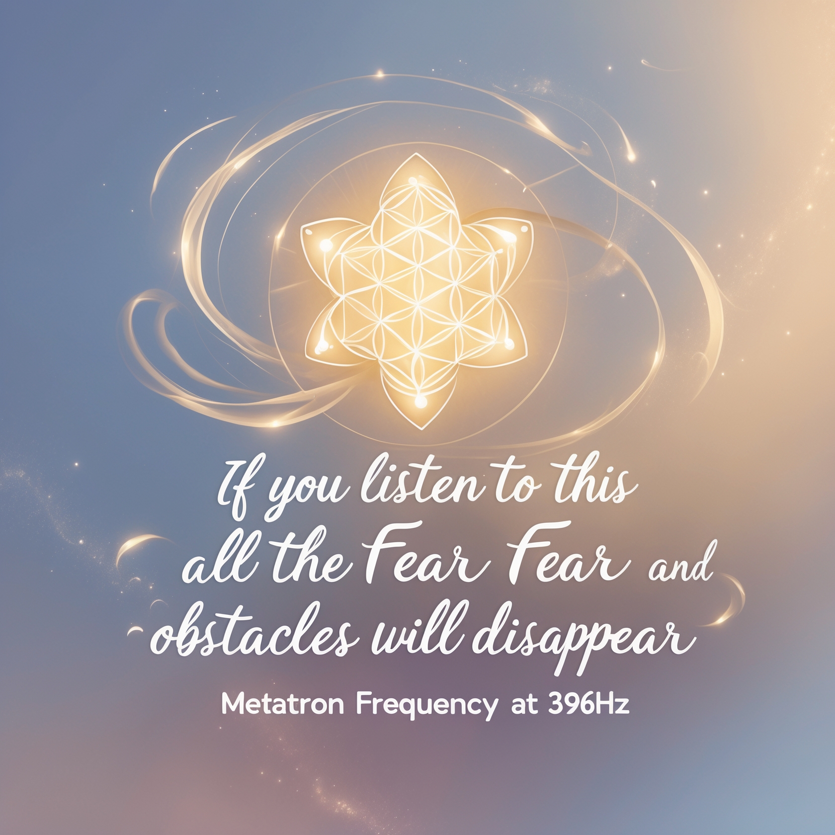IF YOU LISTEN TO THIS ALL THE FEAR AND OBSTACLES WILL DISAPPEAR | METATRON FREQUENCY AT 396HZ