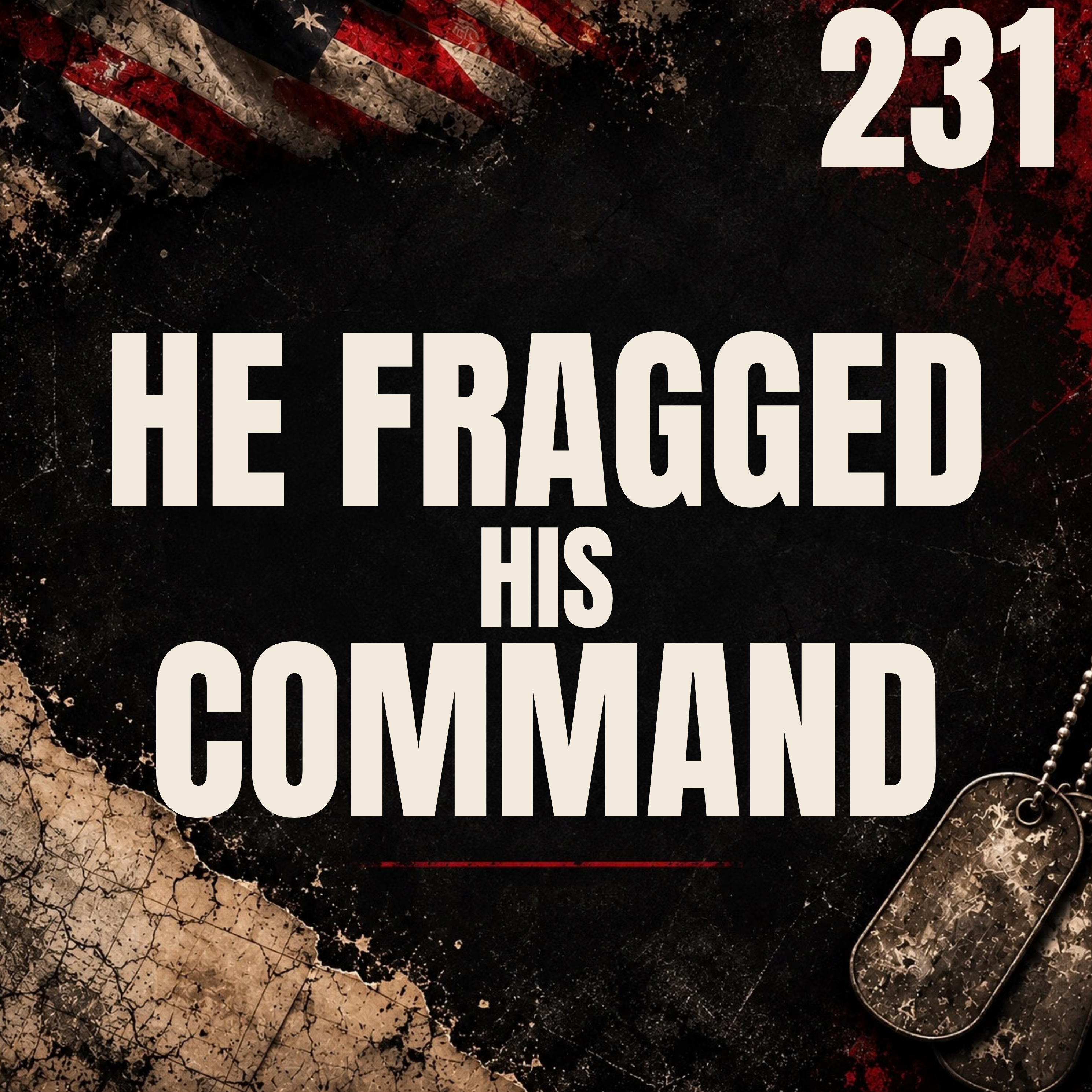 231 || He Fragged His Command || Hasan Akbar