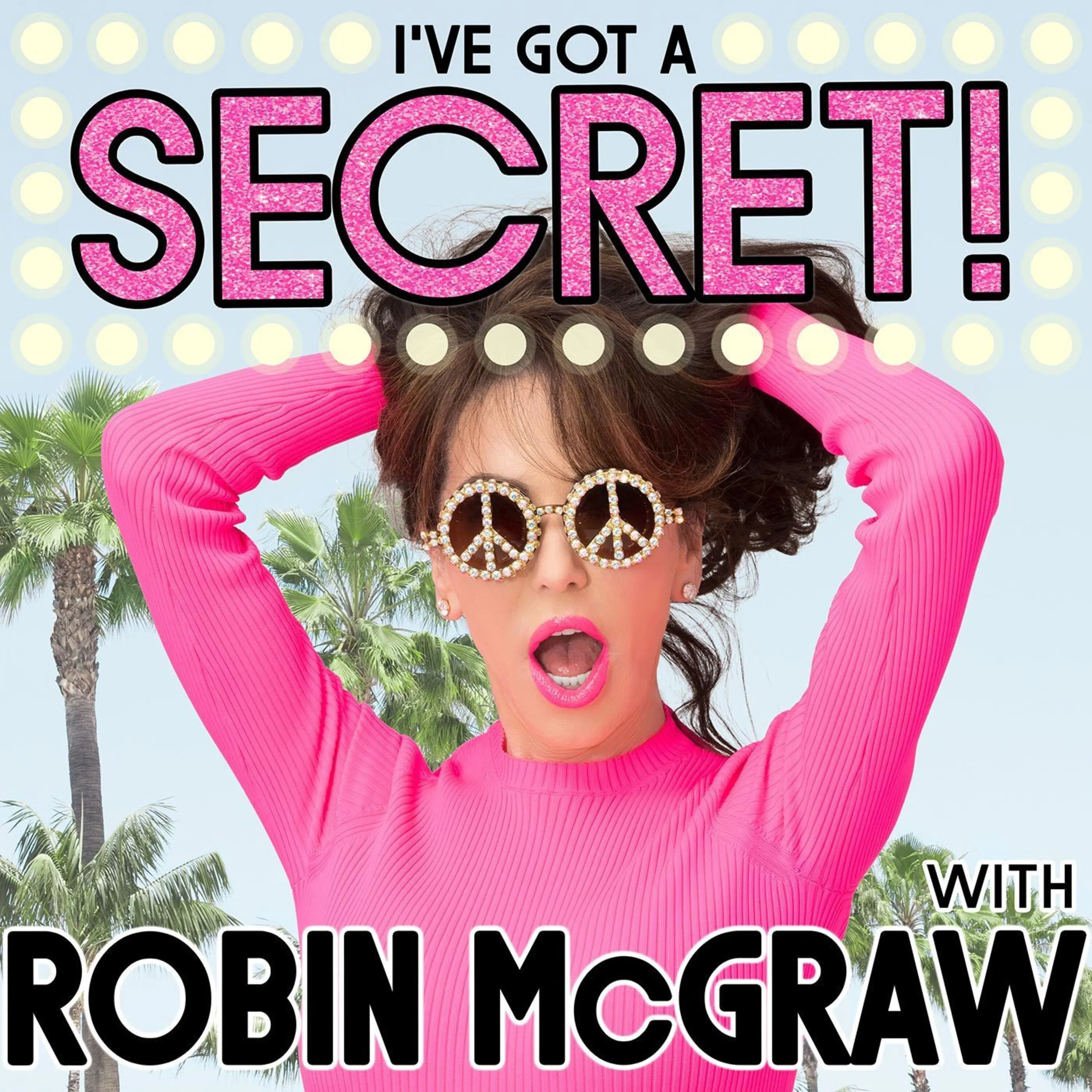 I’ve Got a Secret! with Robin McGraw cover