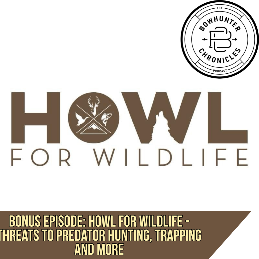 Bonus Episode: Howl for Wildlife - Threats to Predator Hunting, Trapping and More