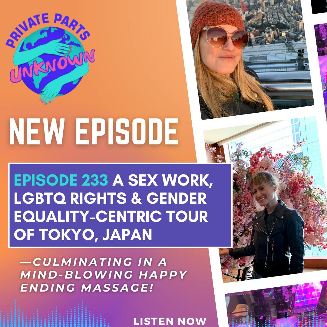 A Sex Work, LGBTQ Rights & Gender Equality-Centric Tour of Tokyo, Japan—Culminating in a Mind-Blowing Happy Ending Massage! A Sex Work, LGBTQ Rights & Gender Equality-Centric Tour of Tokyo, Japan—Culminating in a Mind-Blowing Happy Ending Massage!