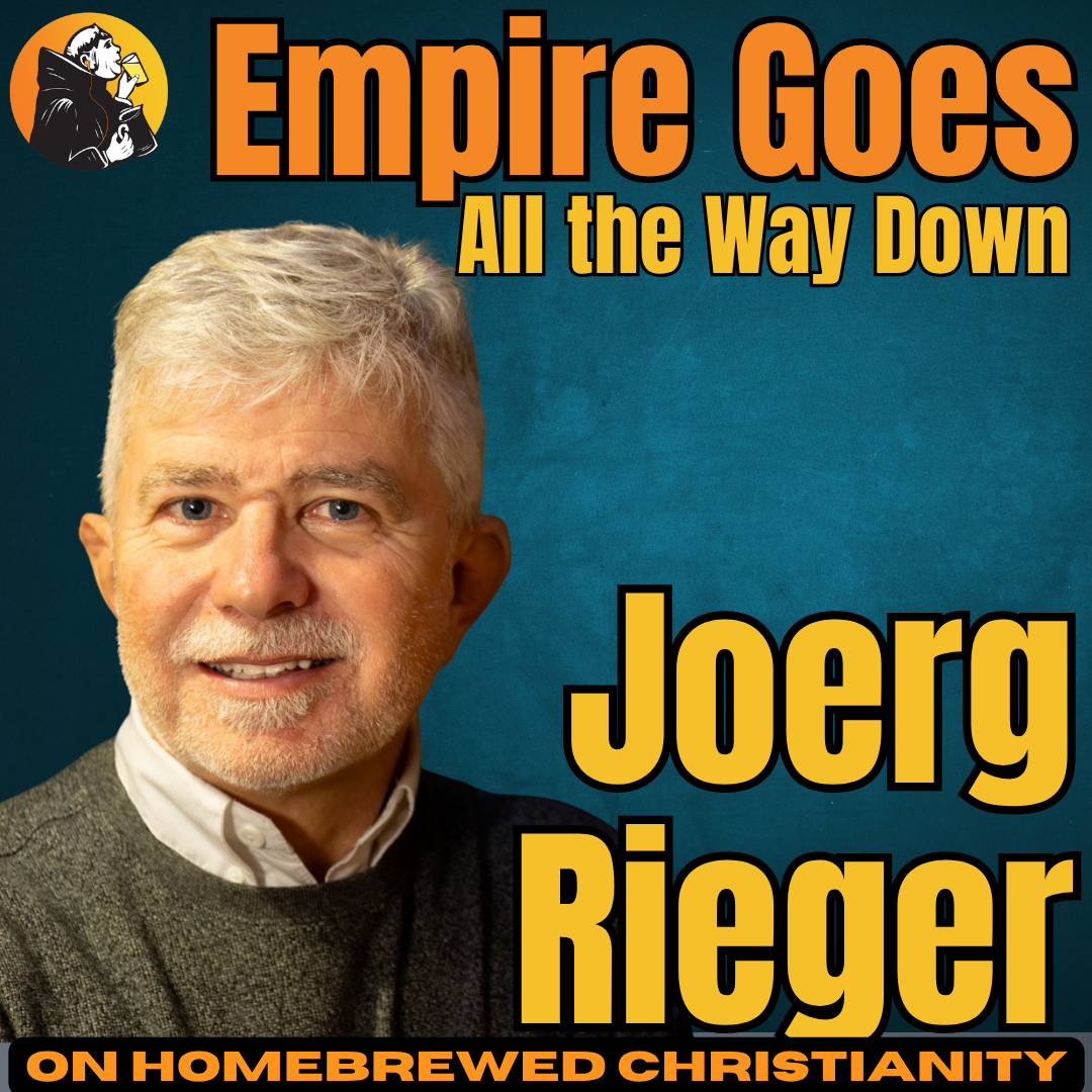 Empire Goes All the Way Down: Joerg Rieger on What "Christian Nationalism" Misses episode artwork