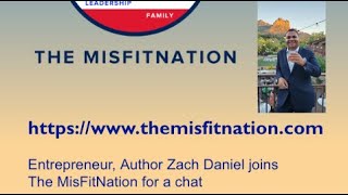 The MisFitNation Show welcomes Author and Entrepreneur Zach Daniel