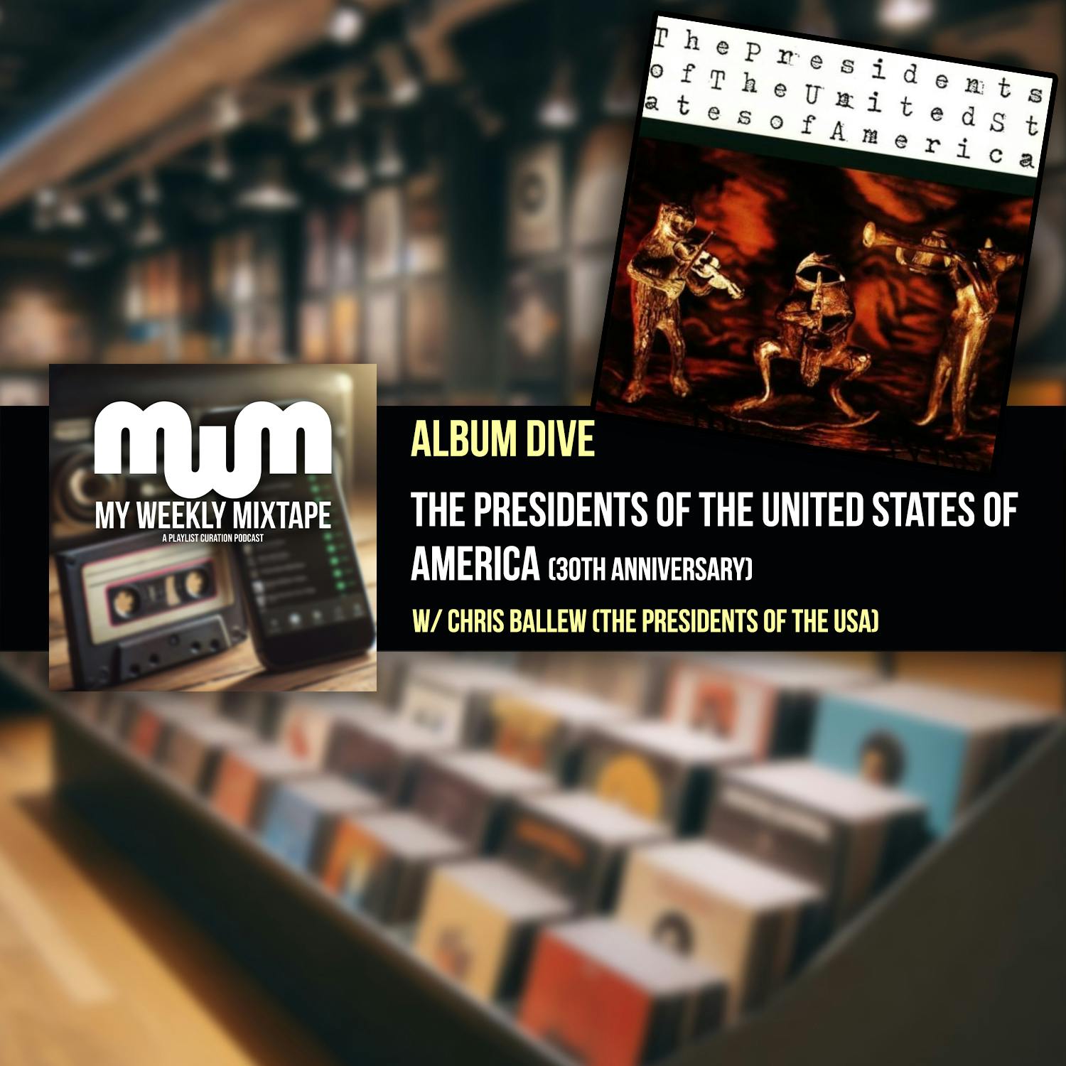 Album Dive: The Presidents of The United States of America (w/ Chris Ballew of PUSA) Album Dive: The Presidents of The United States of America (w/ Chris Ballew of PUSA)