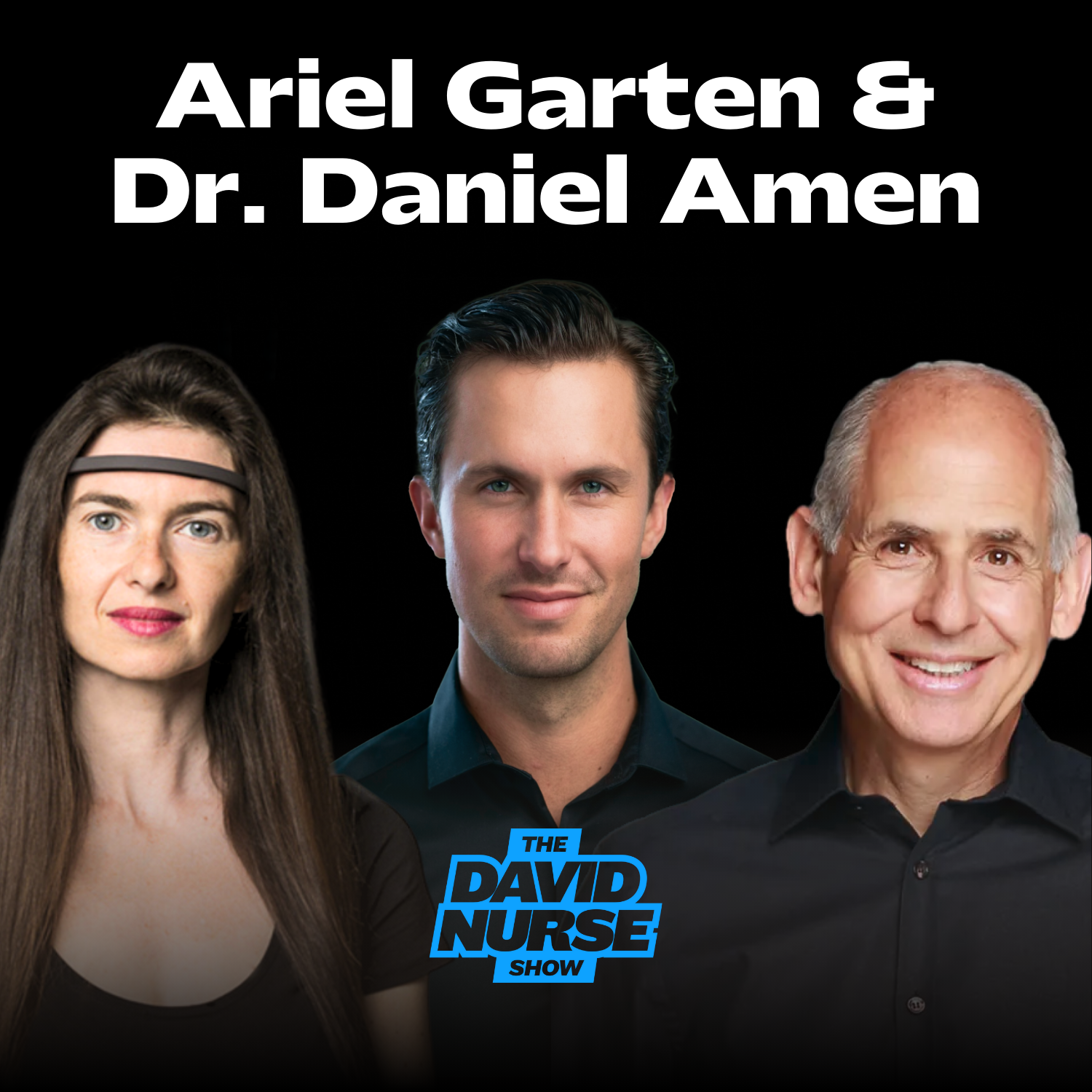 Ariel Garten & Dr. Daniel Amen | Achieving Flow through Sleep & Meditation