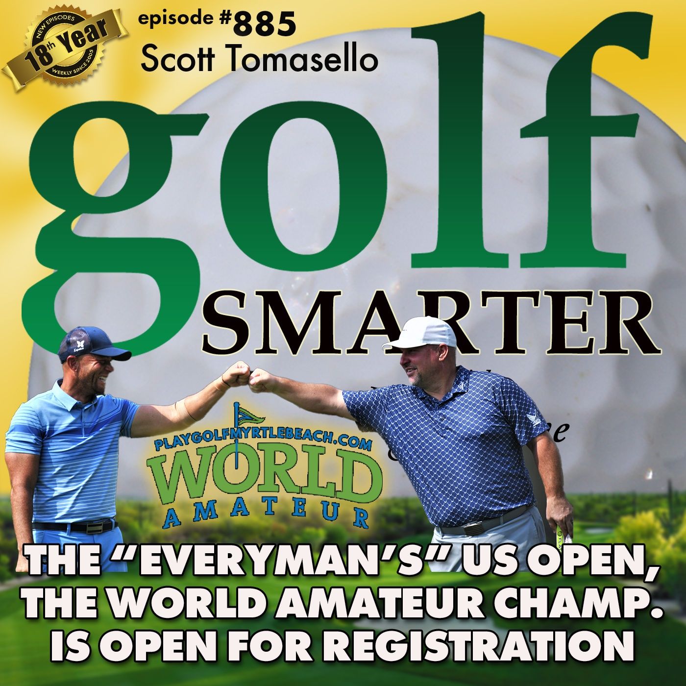 The World Am is the “Everyman’s” US Open And They’re Open for Registration featuring Tournament Director, Scott Tomasello | #885 episode artwork