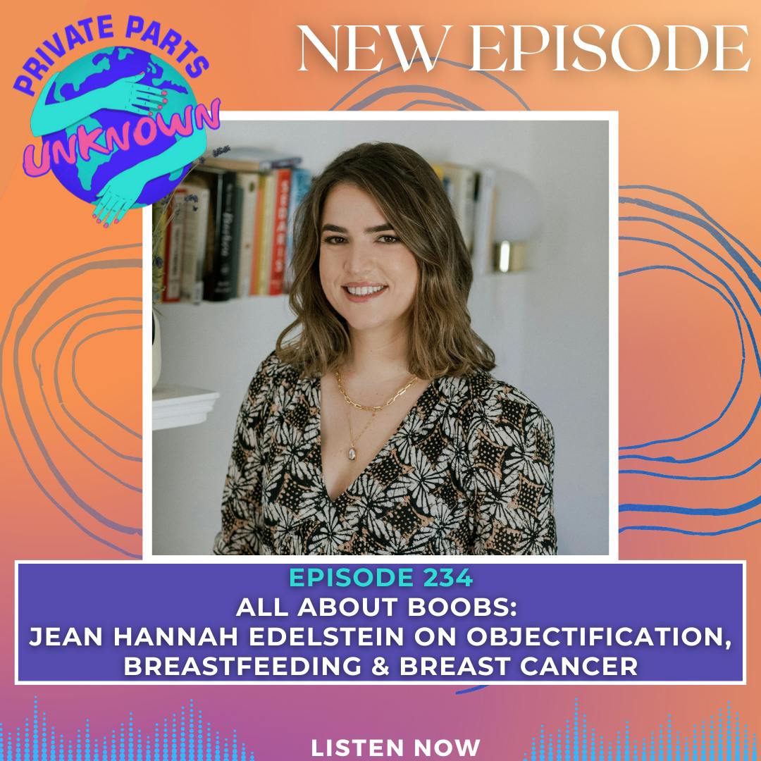 All About Boobs: Jean Hannah Edelstein on Objectification, Breastfeeding & Breast Cancer All About Boobs: Jean Hannah Edelstein on Objectification, Breastfeeding & Breast Cancer