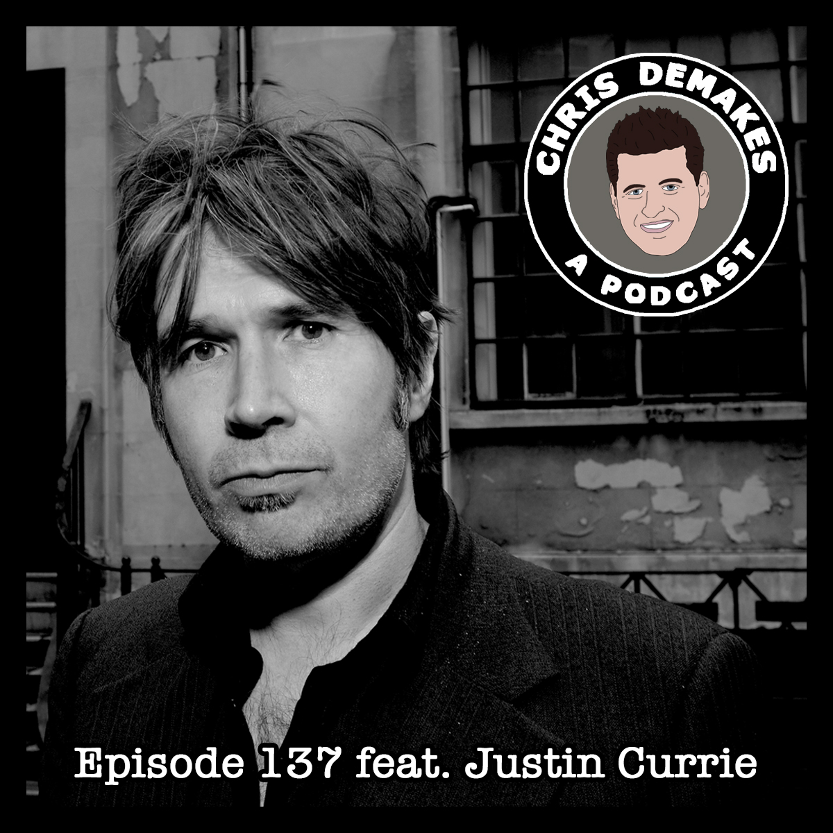 Chris DeMakes A Podcast: Justin Currie discusses Del Amitri's "Roll To Me"