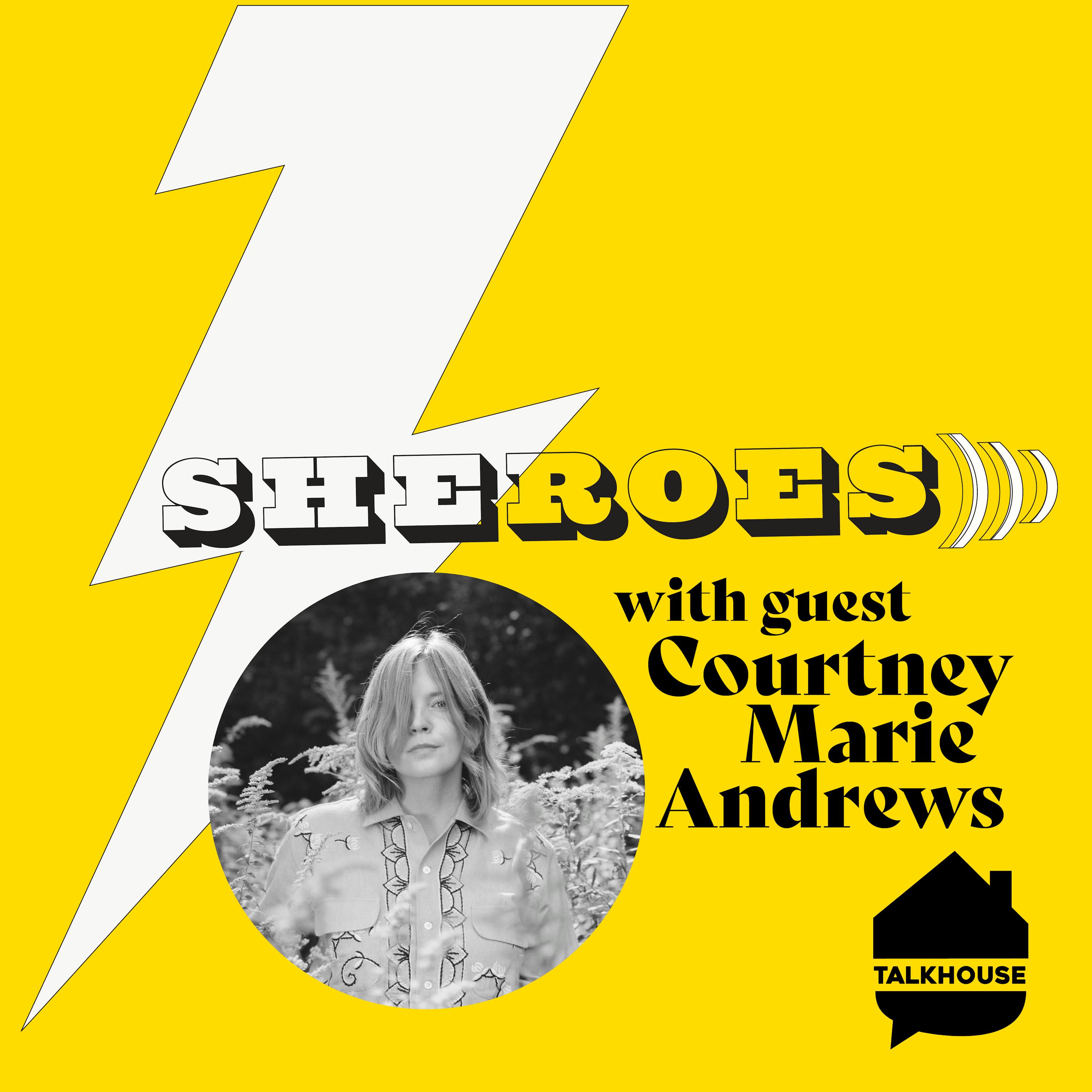 A SHERO's Journey: Courtney Marie Andrews