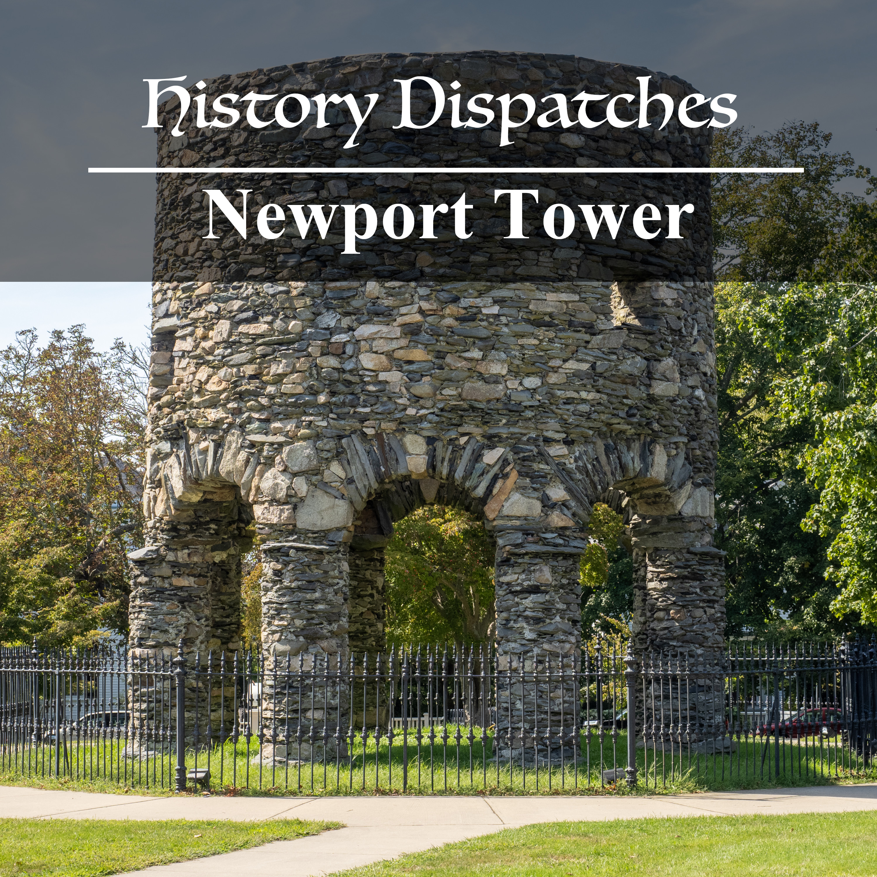 Mysterious Origins of the Newport Tower