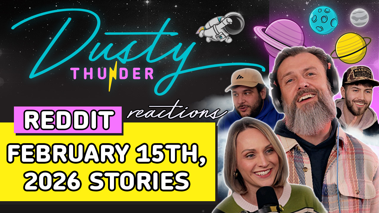 Dusty Thunder REDDIT STORYTIME (Official February 15th, 2026 Compilation)