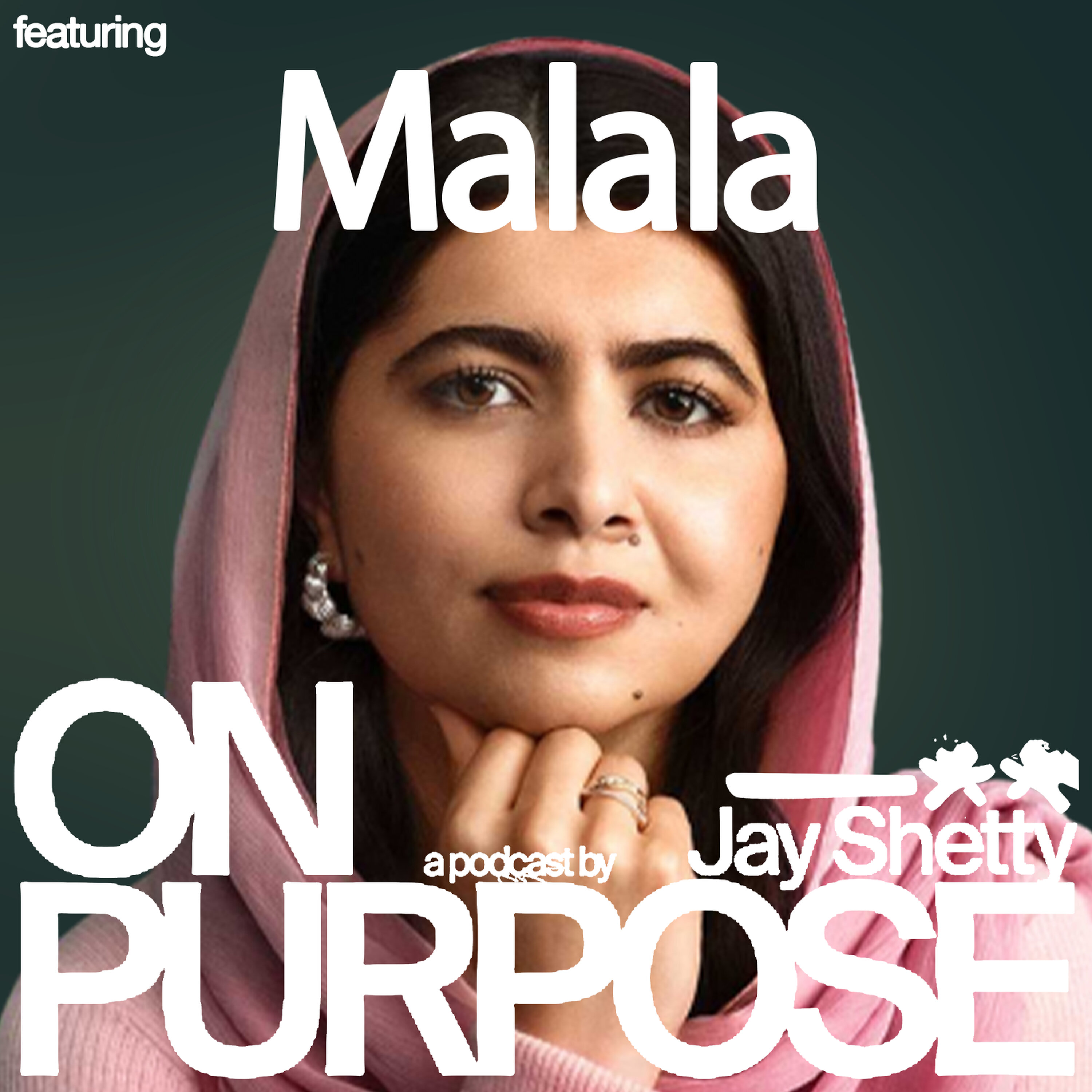 Cover art for the episode "MALALA: The Story The World Hasn’t Heard Until Now" from On Purpose with Jay Shetty