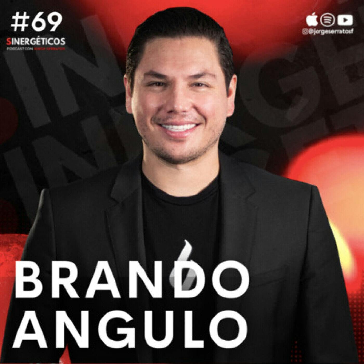 Sinergéticos #69 - Triunfar es posible, pero no magia - Brando Angulo
