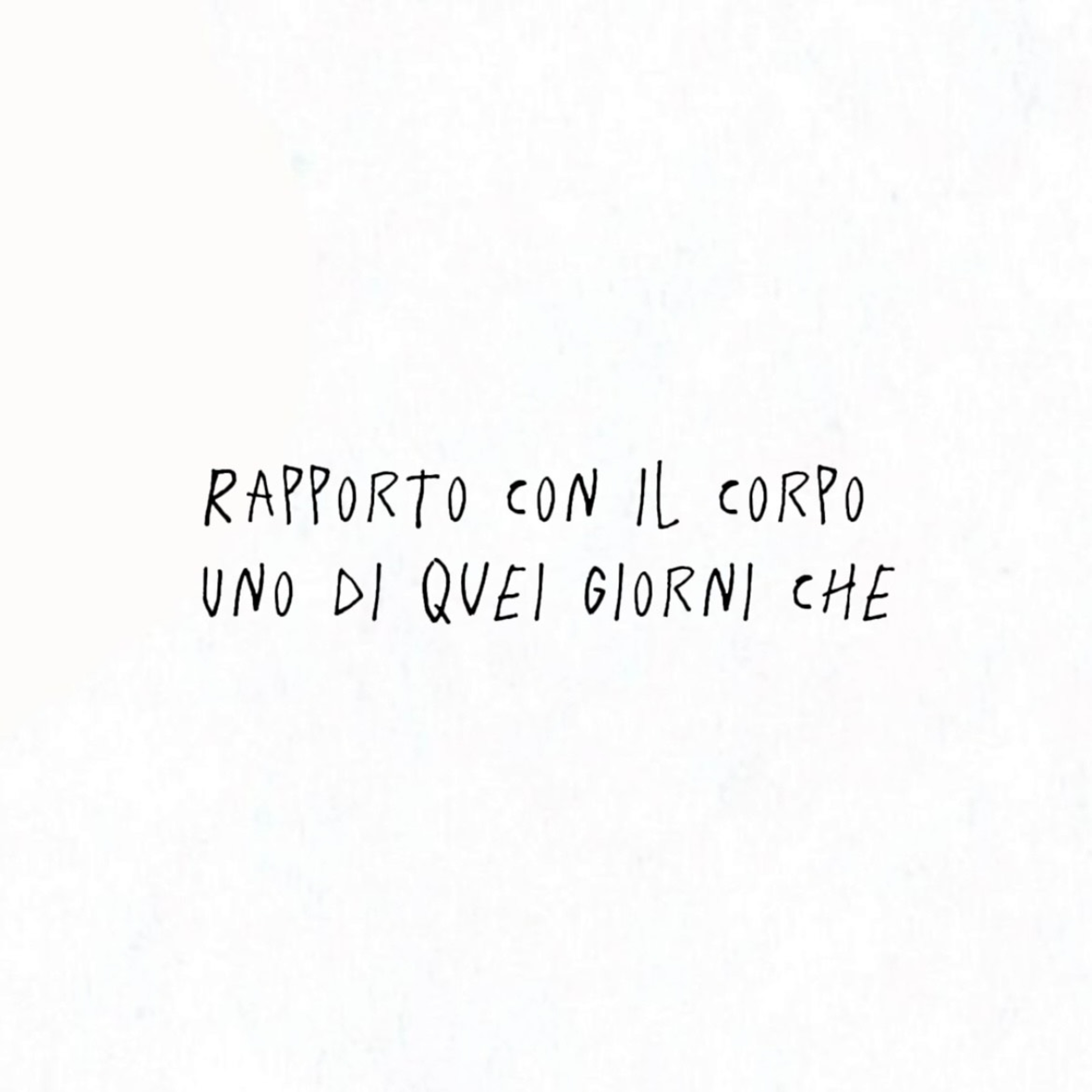 RAPPORTO CON IL CORPO | Uno di quei giorni che Ep. 11