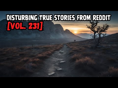 Vol. 231: Disturbing True Reddit Stories - Creepy Encounters and Real-Life Horror episode artwork