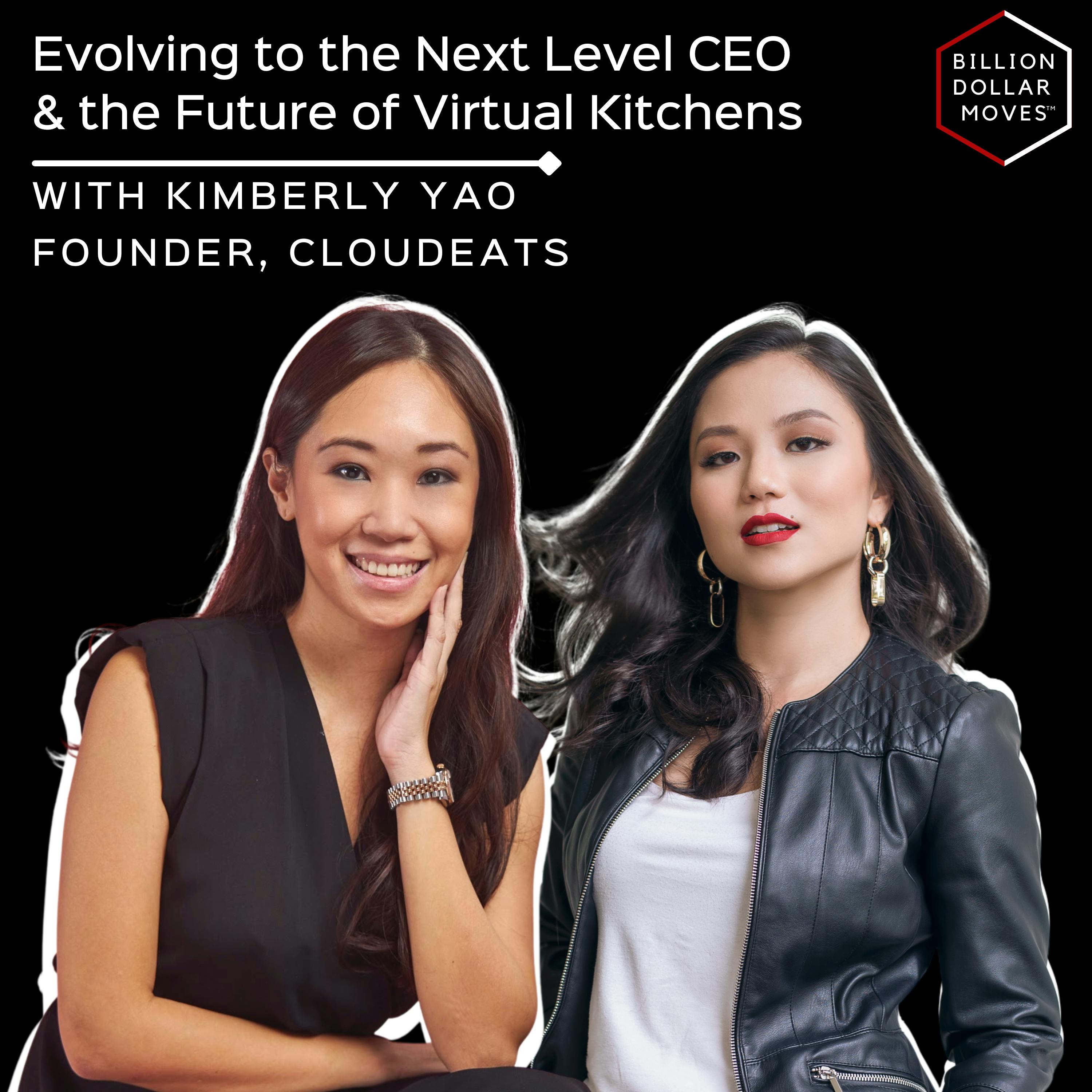 Becoming the CEO Your Company Actually Needs to Scale & The Future of Virtual Kitchens with Kim Yao, CloudEats
