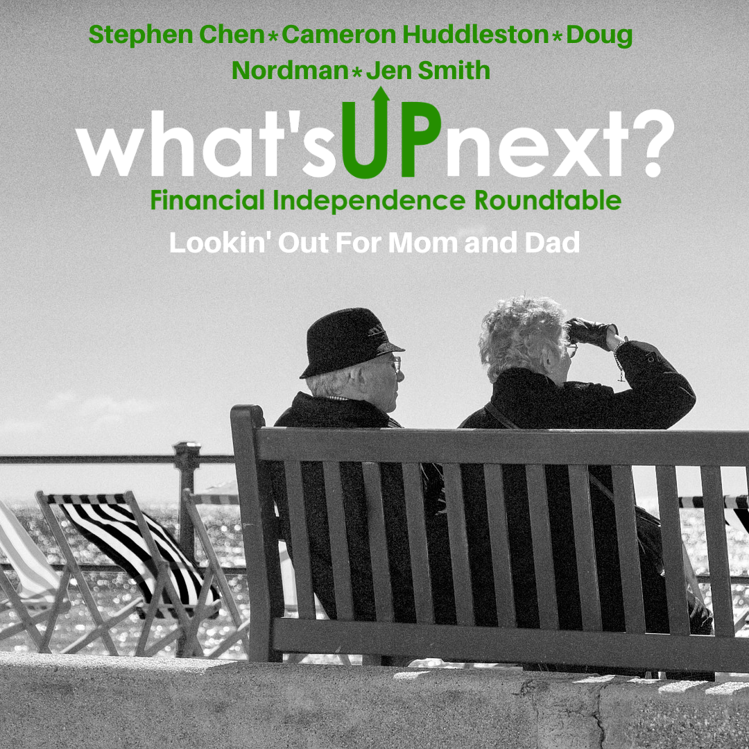 The Problem With Lookin Out For Mom and Dad w/ Cameron Huddleston, Jen Smith, Stephen Chen, and Doug Nordman
