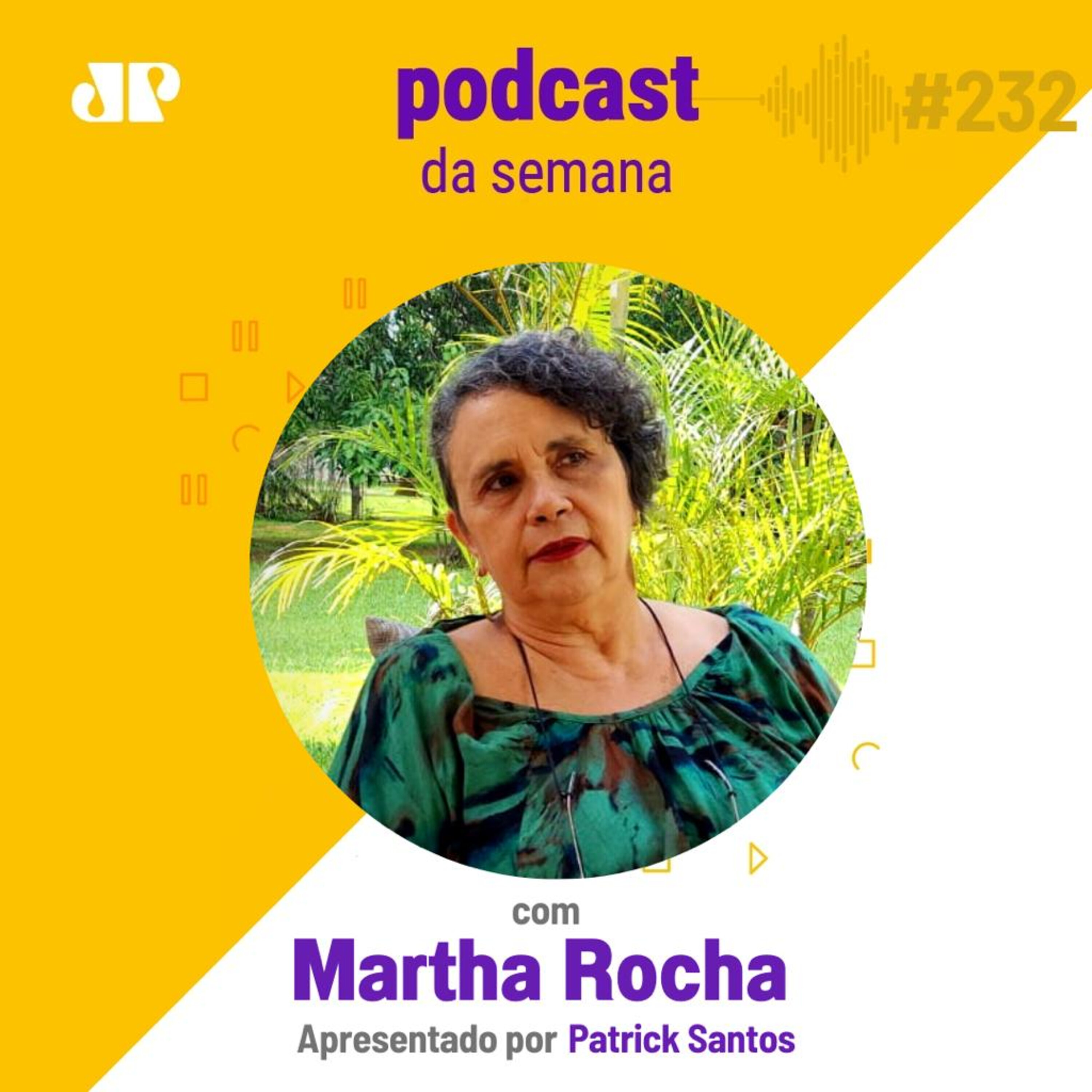 Martha Rocha - "Aceite a dor para vir o prazer" episode artwork