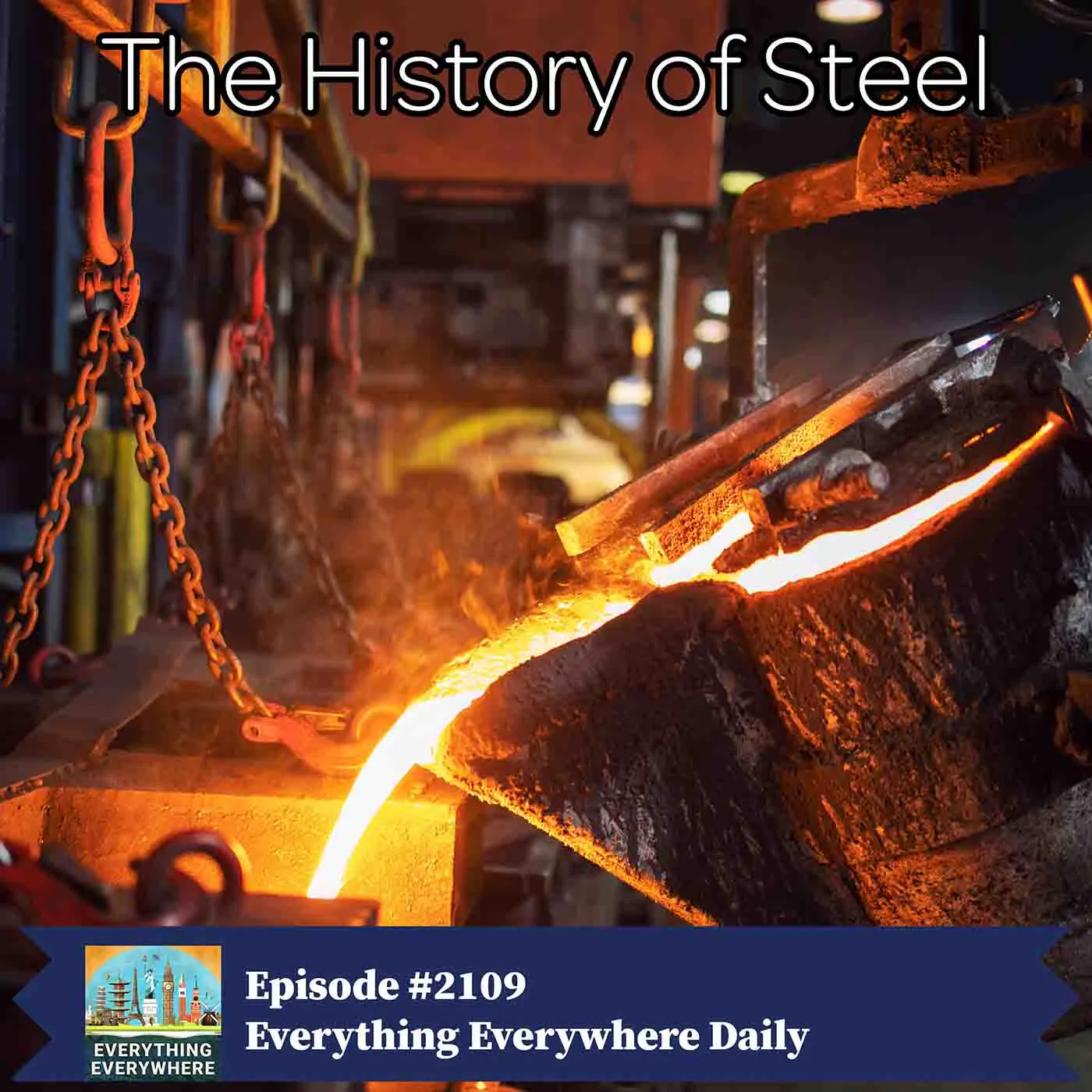 Steel: The Metal That Made the Modern World artwork