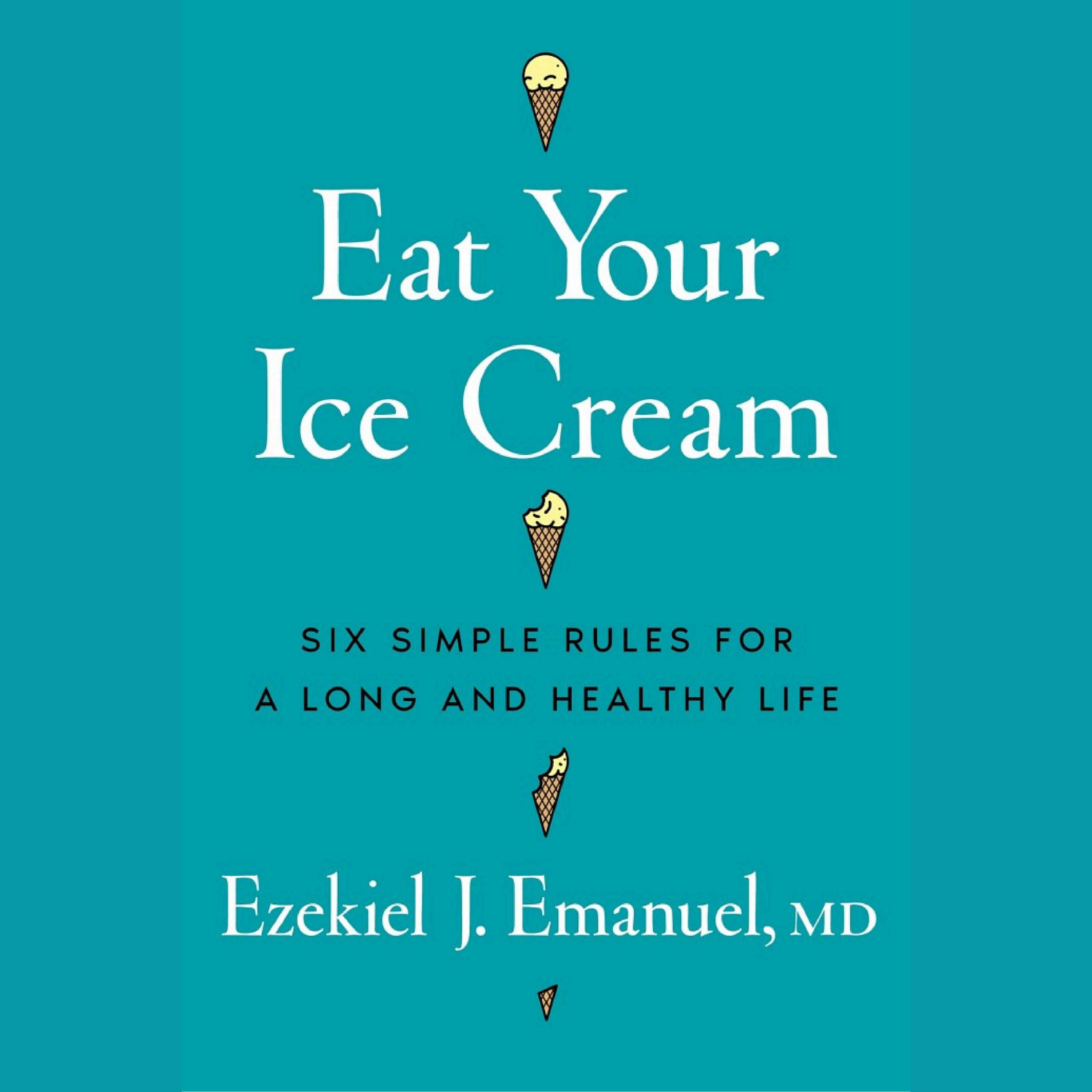 Eat Your Ice Cream Résumé | Ezekiel J. Emanuel episode artwork