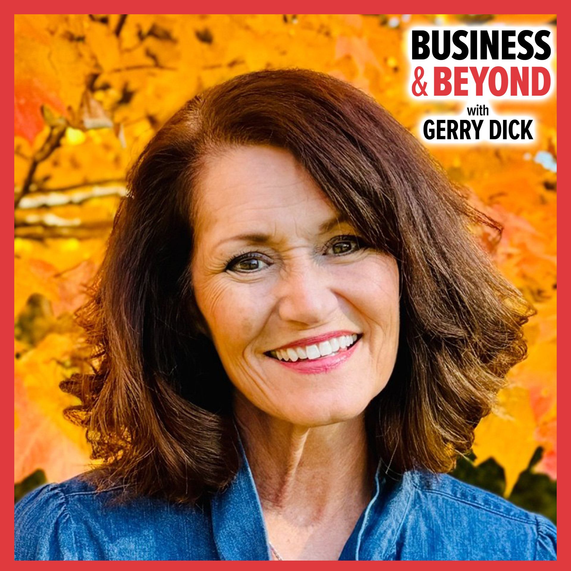 Business & Beyond with Gerry Dick