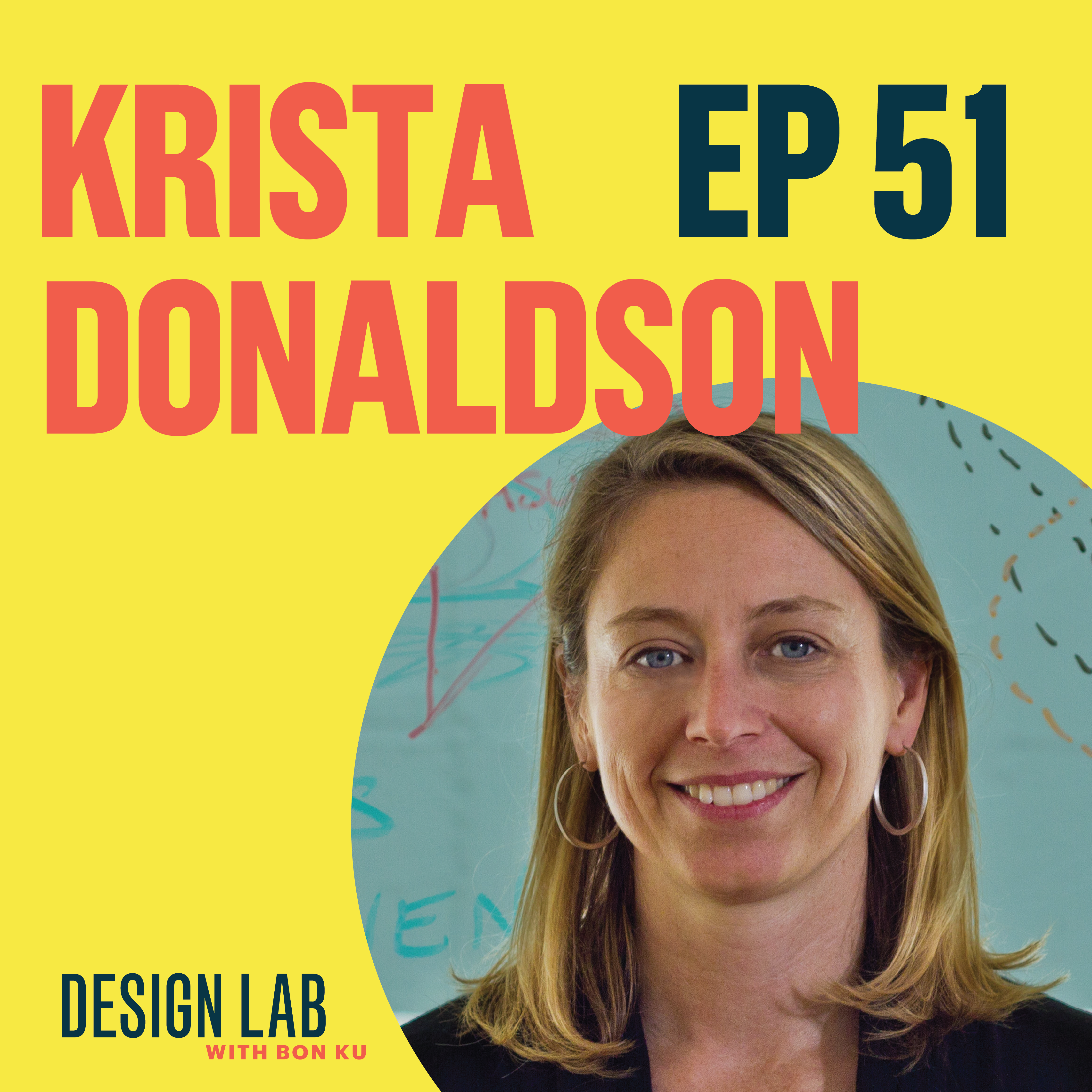 EP 51: Designing Medical Technology for Everyone I Krista Donaldson episode artwork