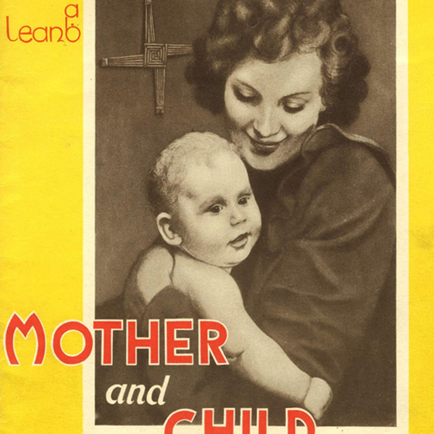 Noel Browne's Mother & Child Scheme podcast artwork