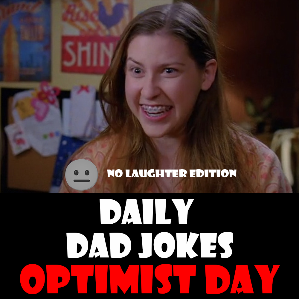 [No Laughter Version] National Optimist Day! 29 Dad Jokes to feel positive about! 05 February 2026