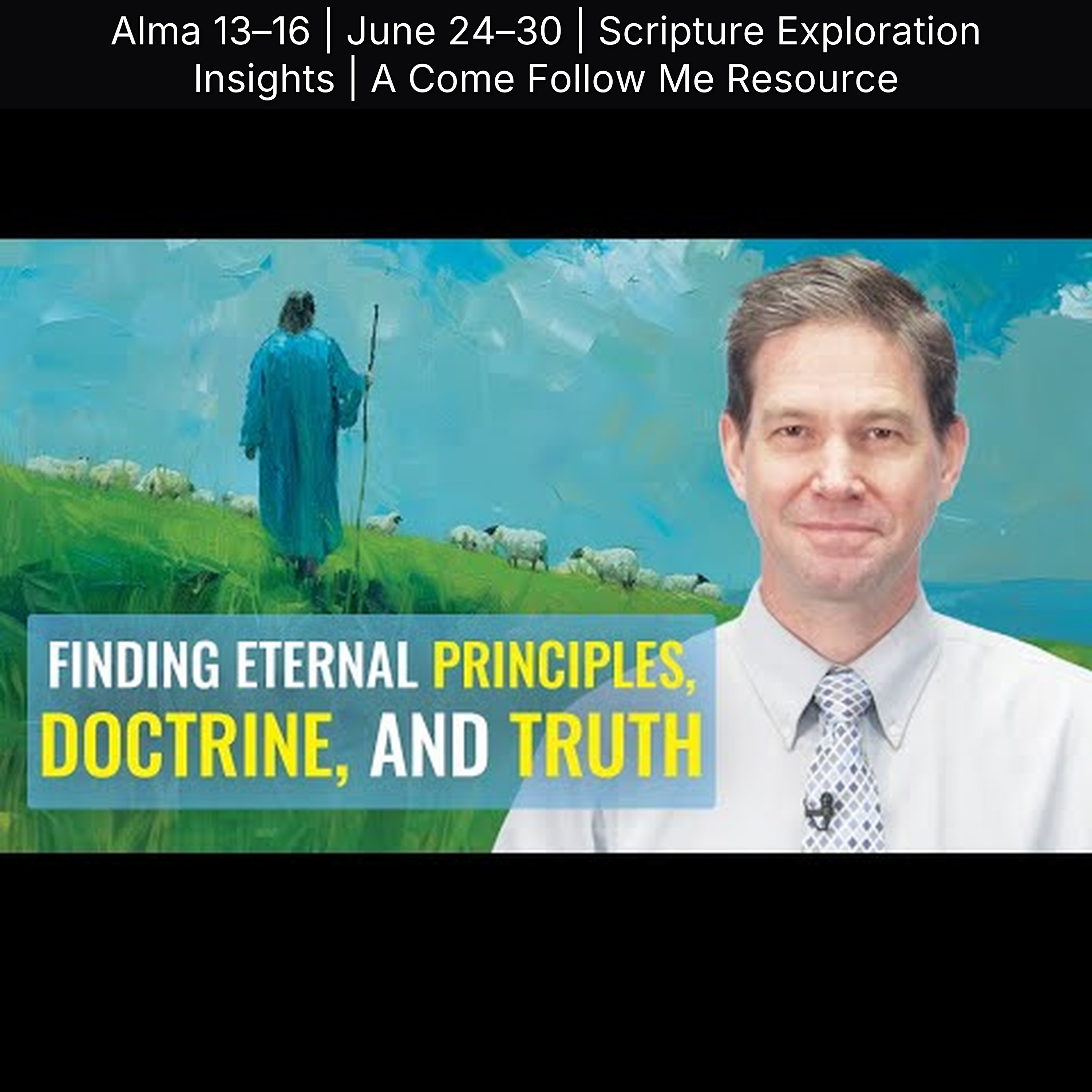 Alma 13–16 | June 24–30 | Scripture Exploration Insights | A Come Follow Me Resource episode artwork