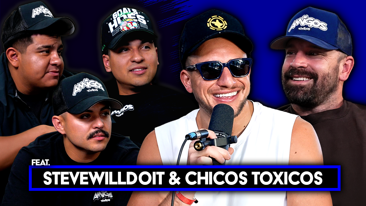 SteveWillDoIt & Chicos Toxicos