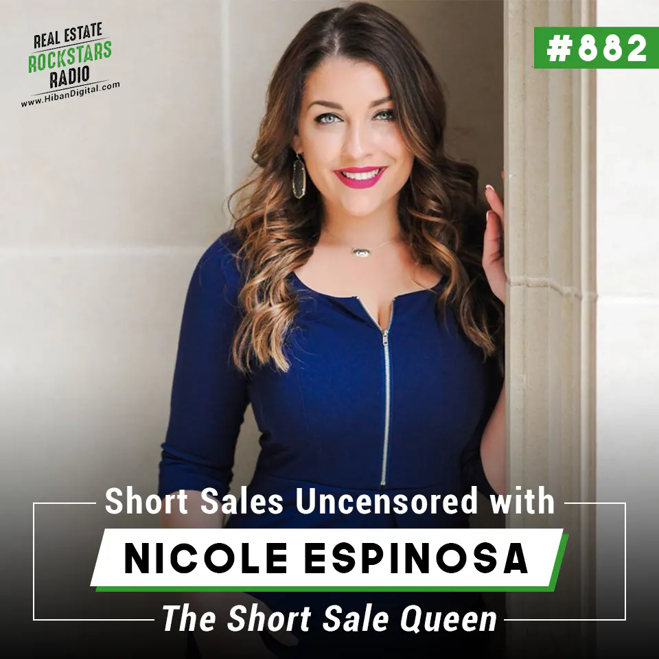 882: Short Sales Uncensored with Nicole Espinosa, The Short Sale Queen