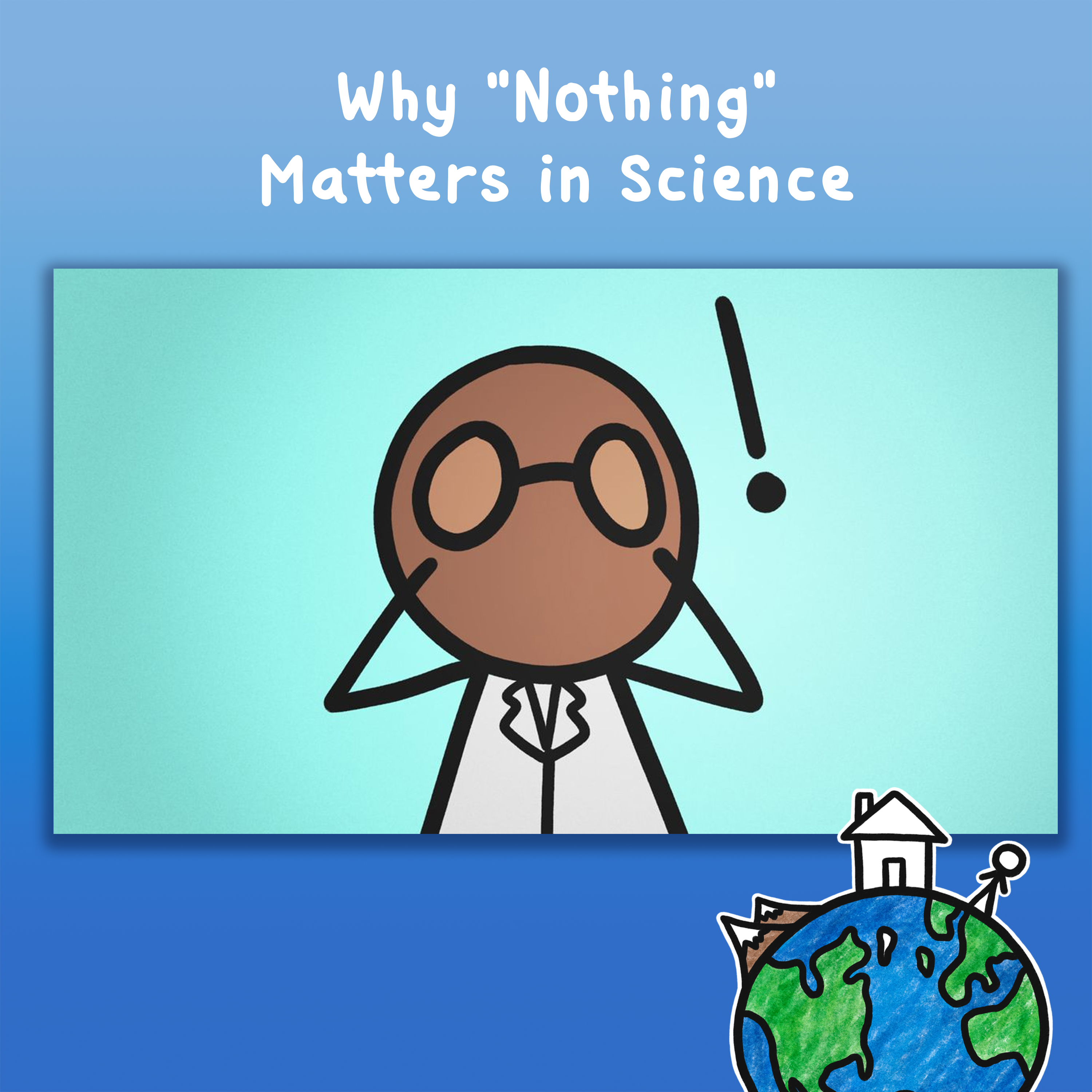 Why "Nothing" Matters in Science