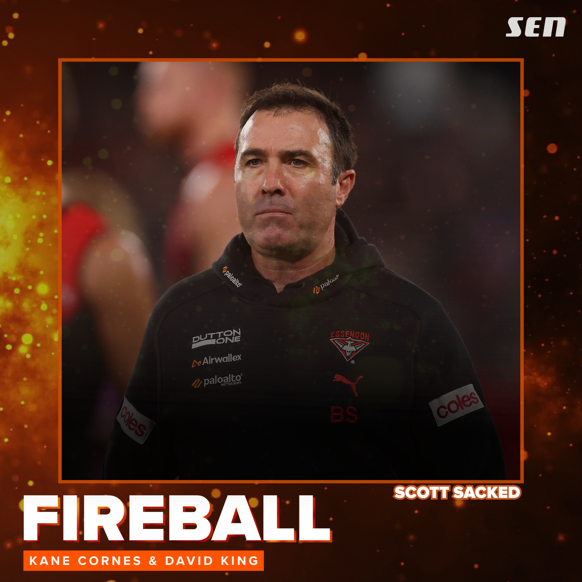 EMERGENCY FIREBALL POD - Brad Scott Sacked (26.05.26) episode artwork