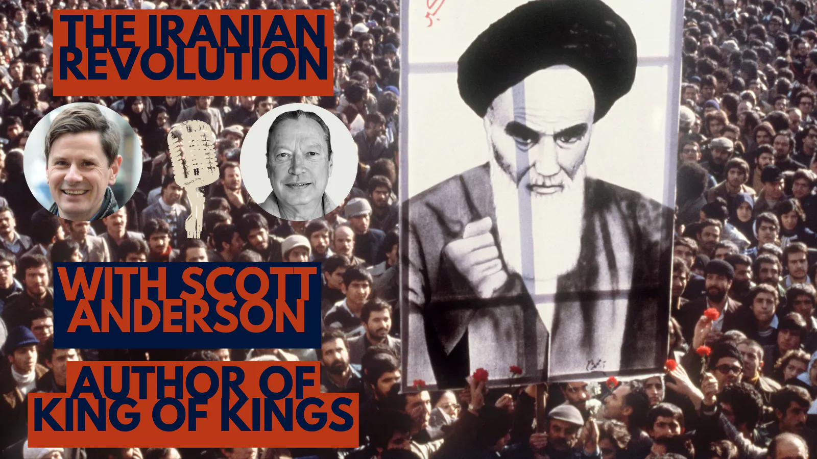 1. The Iranian Revolution with Scott Anderson episode artwork