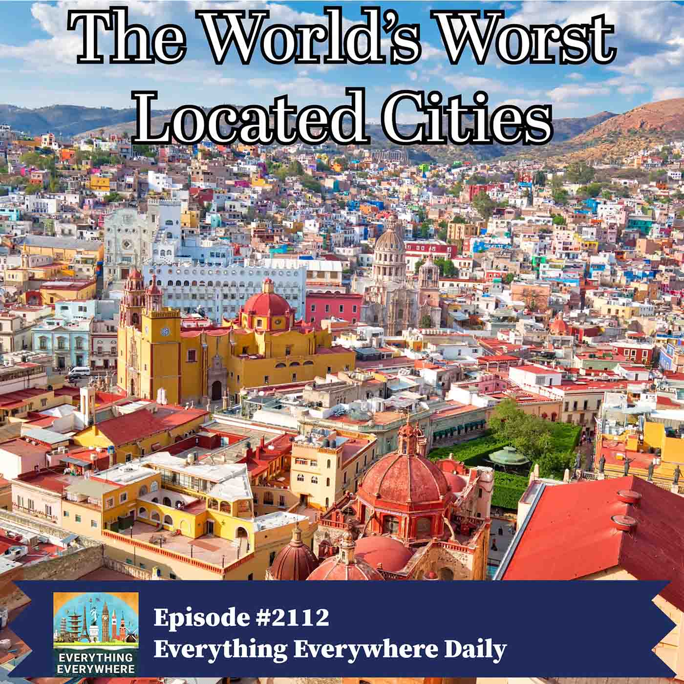 The World's Worst Located Cities