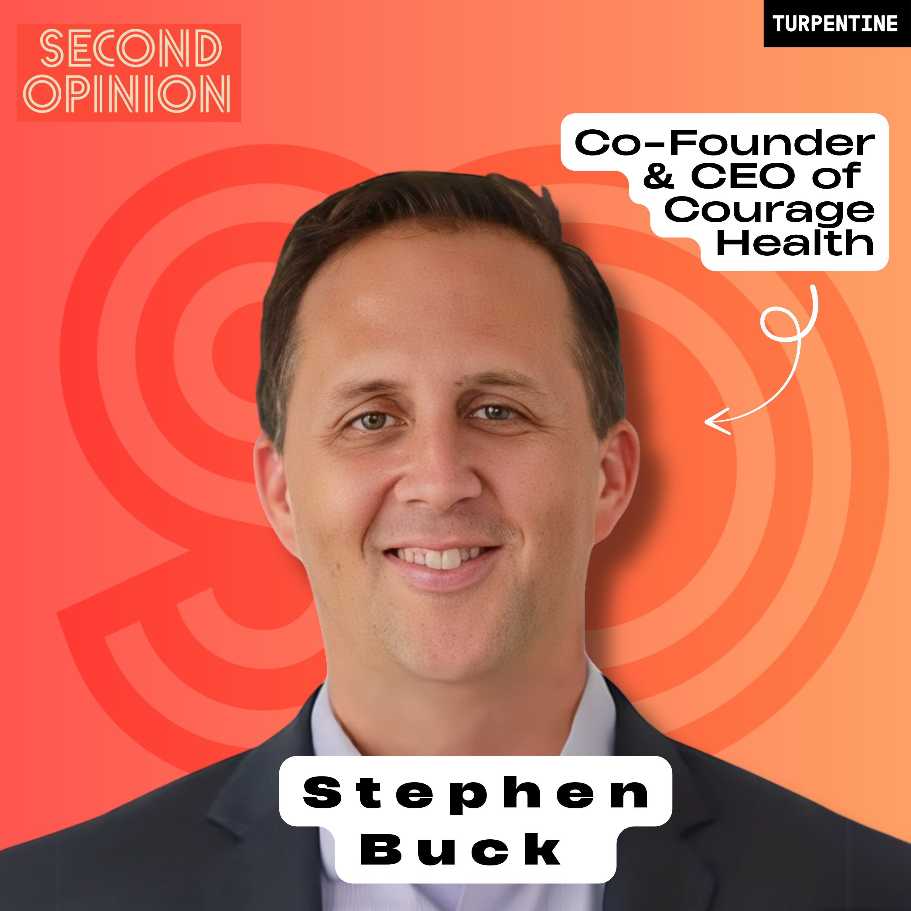 Healthcare’s “original sin” with Stephen Buck, CEO of Courage Health