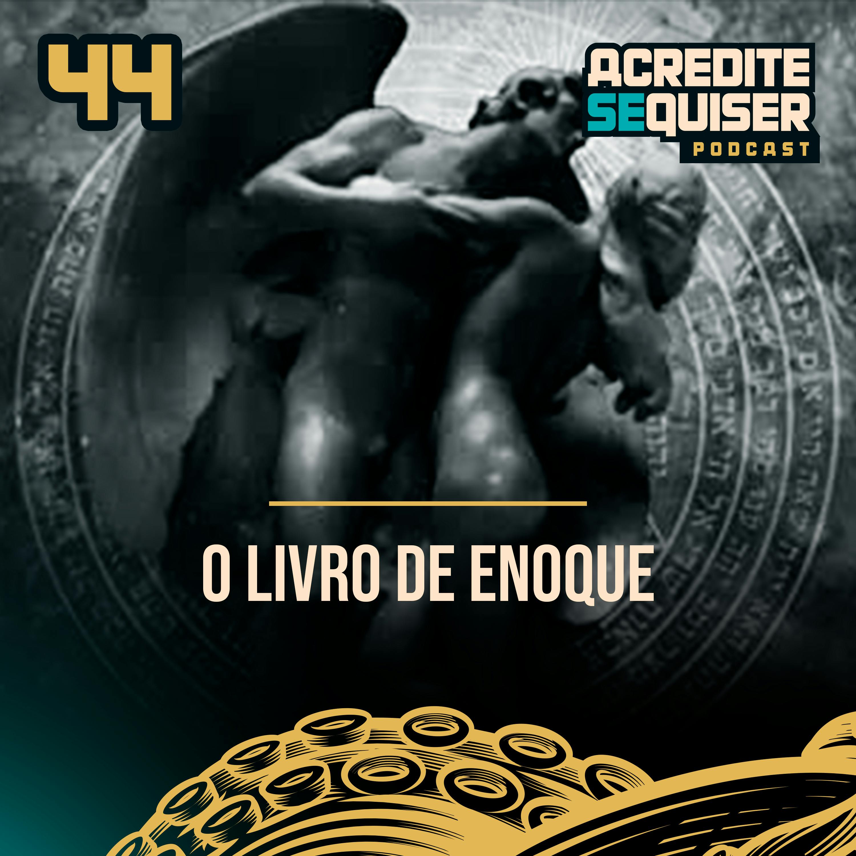 44 - O Livro de Enoque 44 - O Livro de Enoque