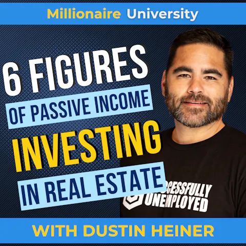 Cover art for How to Generate Passive Income Through Real Estate Investing With Dustin Heiner
