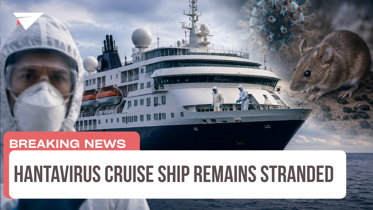 Hantavirus Cruise Ship Remains Stranded, Breaking News