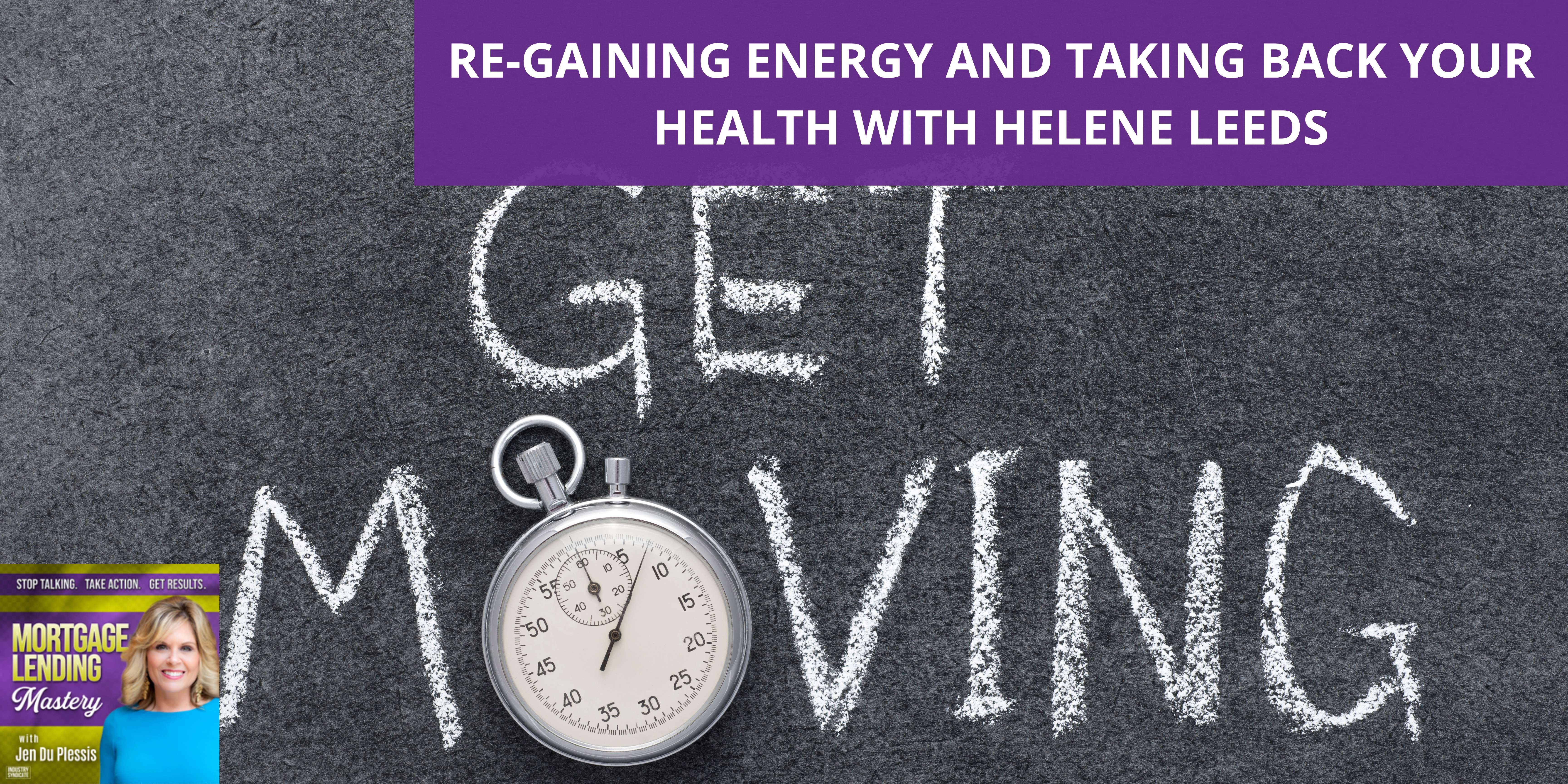 Re-Gaining Energy and Taking Back Your Health with Helene Leeds episode artwork